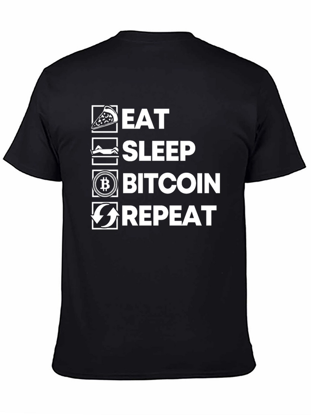 Eat Sleep Bitcoin Repeat T-Shirt Crypto Tee