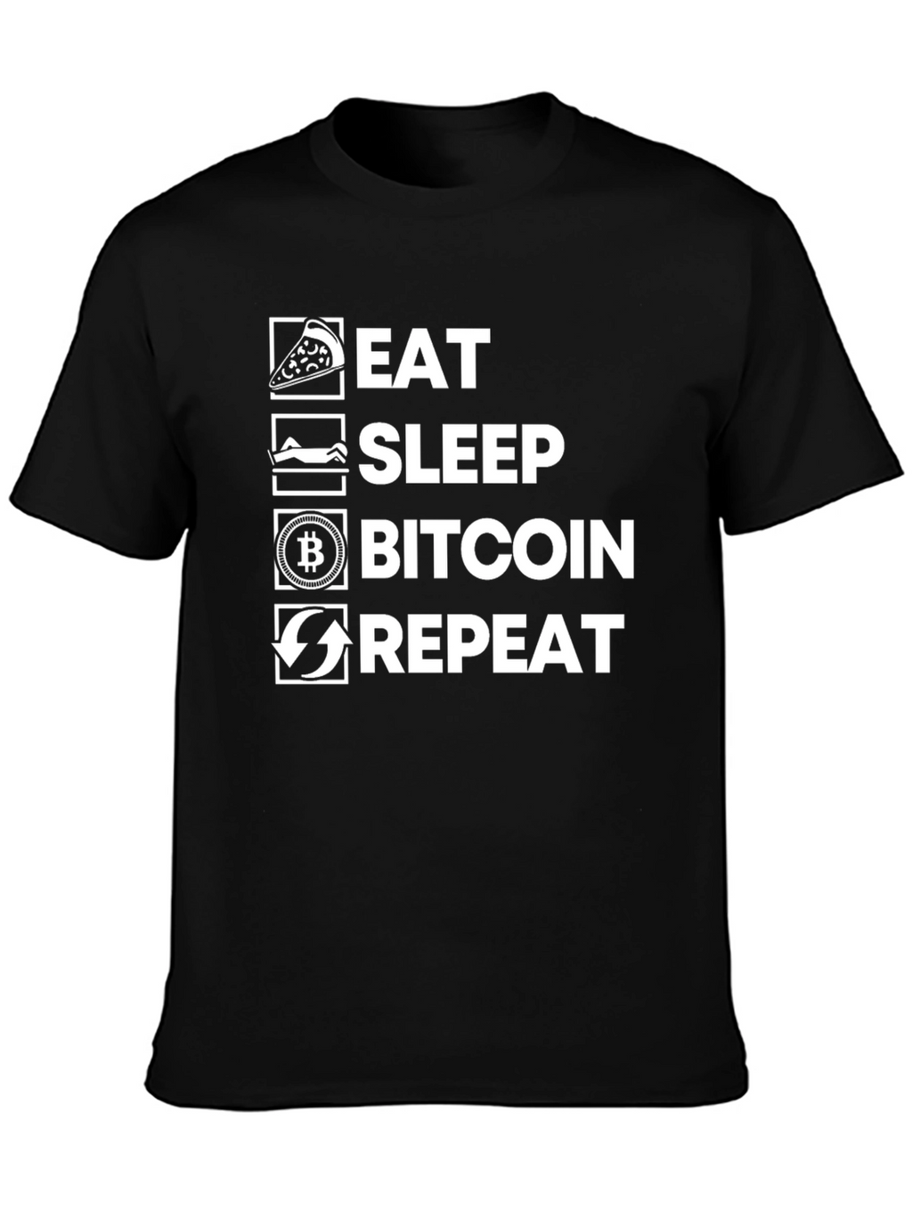 Eat Sleep Bitcoin Repeat T-Shirt Crypto Tee