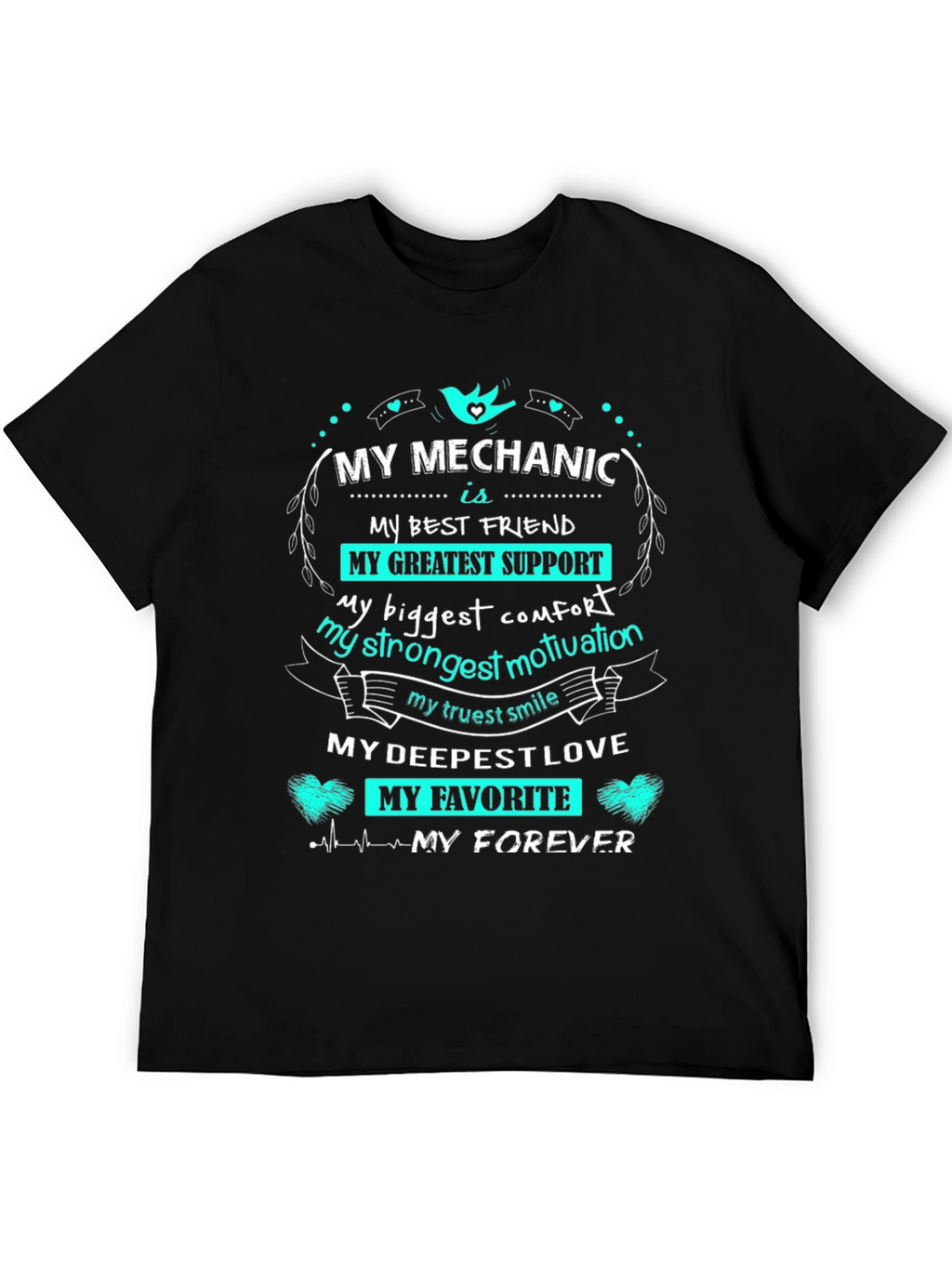 My Mechanic is My Forever T-Shirt