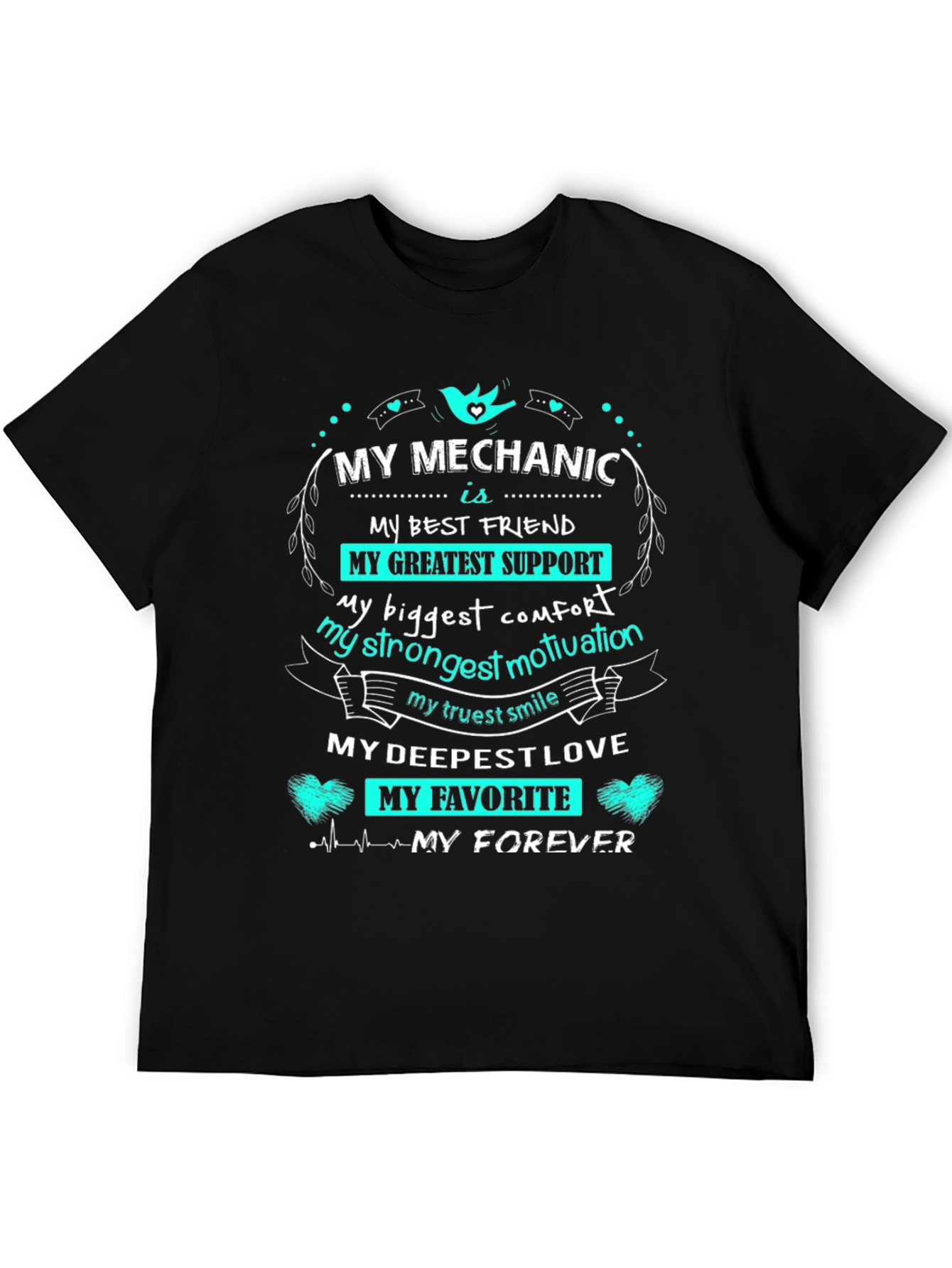 My Mechanic is My Forever T-Shirt
