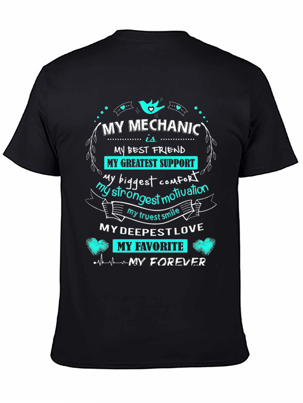 My Mechanic is My Forever T-Shirt