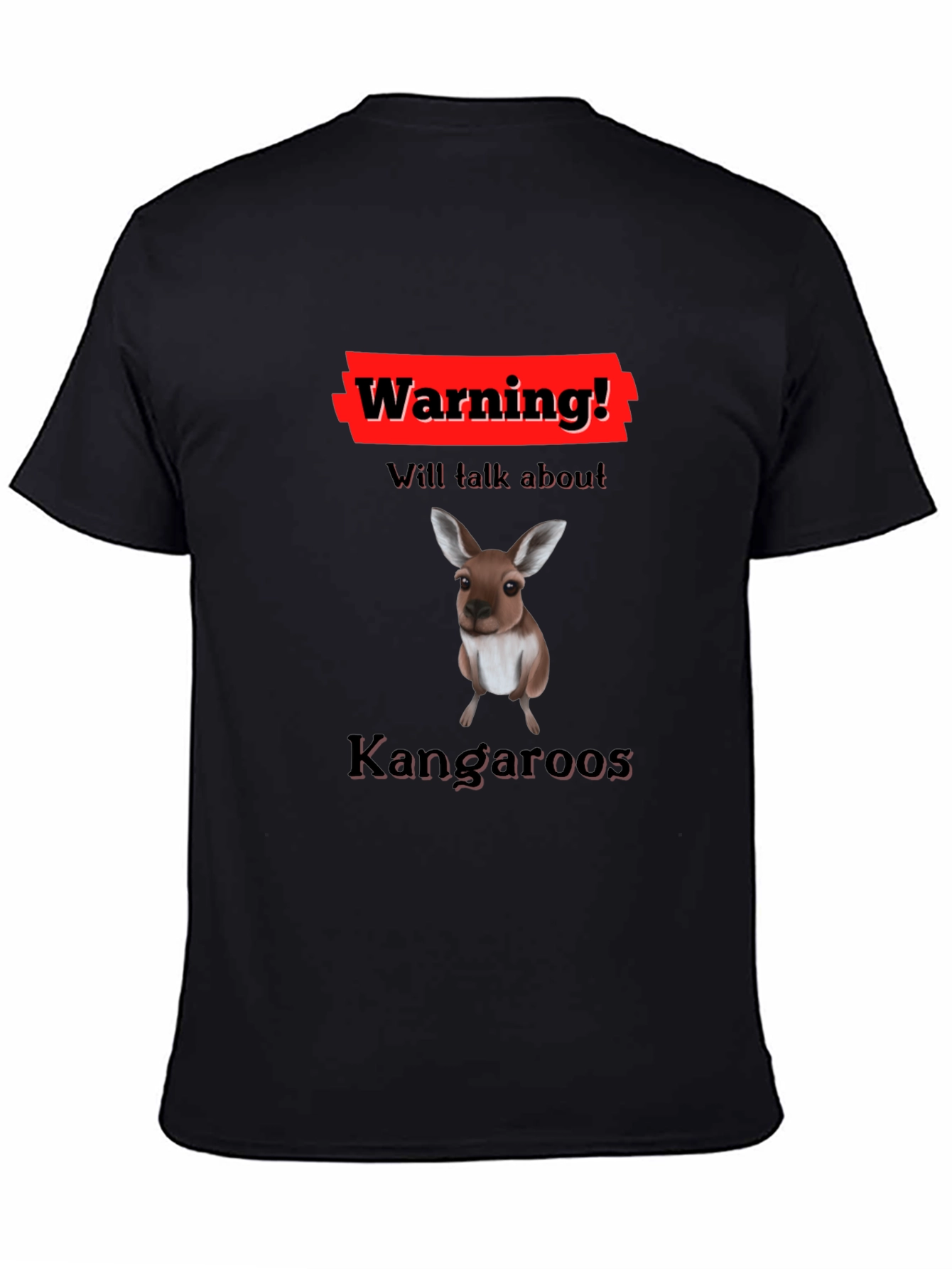 Warning Kangaroo T-Shirt - Talk About Kangaroos!