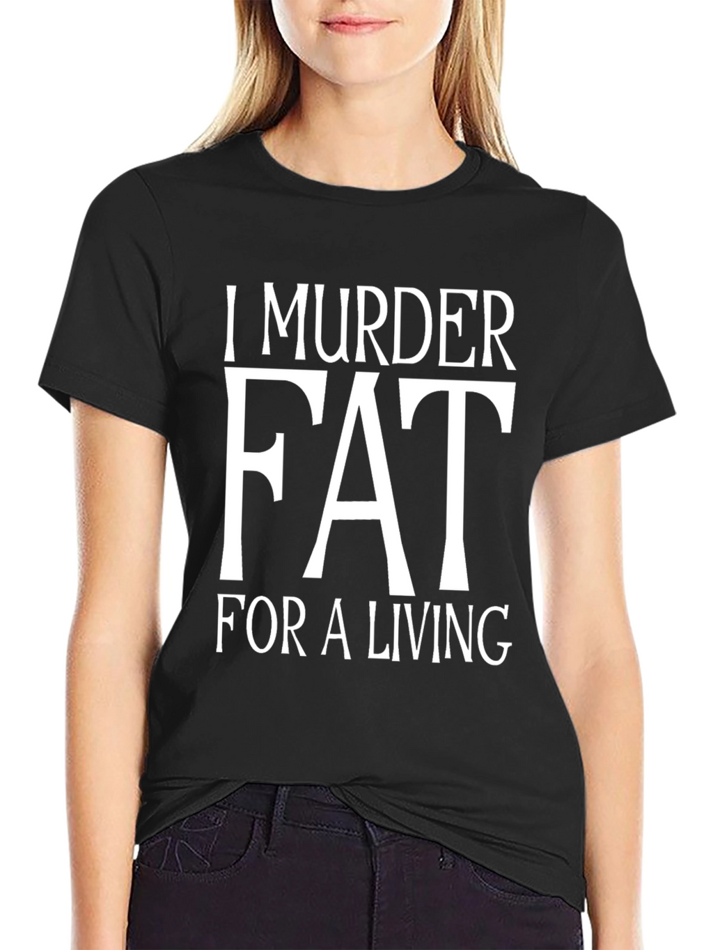 I Murder Fat For A Living T-Shirt