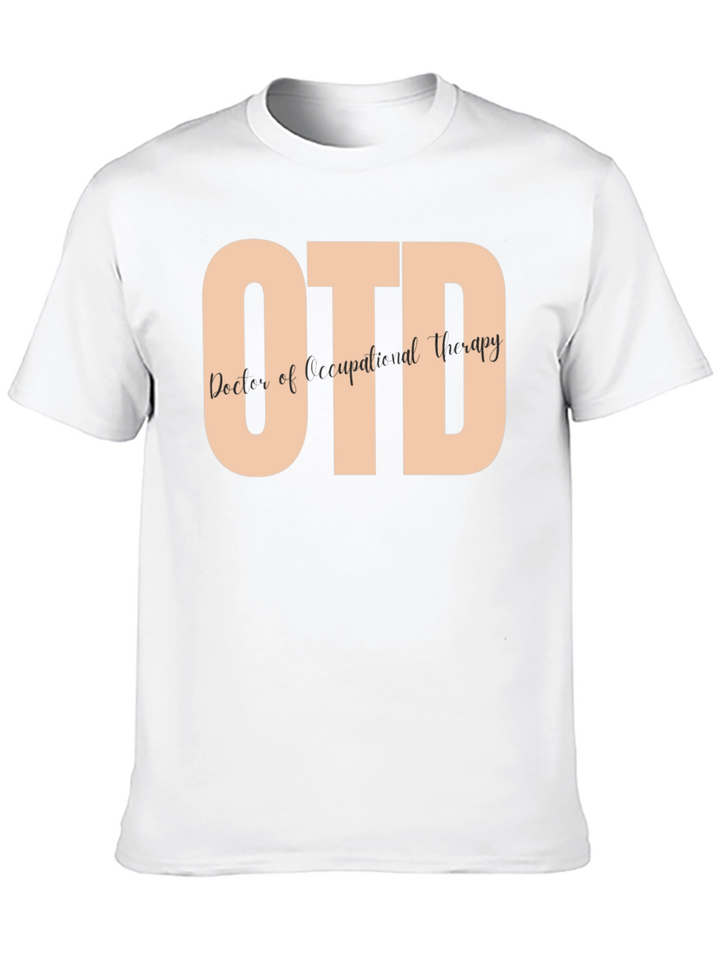 OTD Doctor of Occupational Therapy T-Shirt