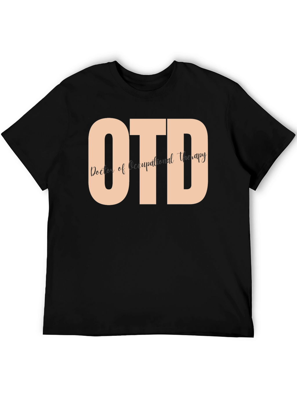 OTD Doctor of Occupational Therapy T-Shirt