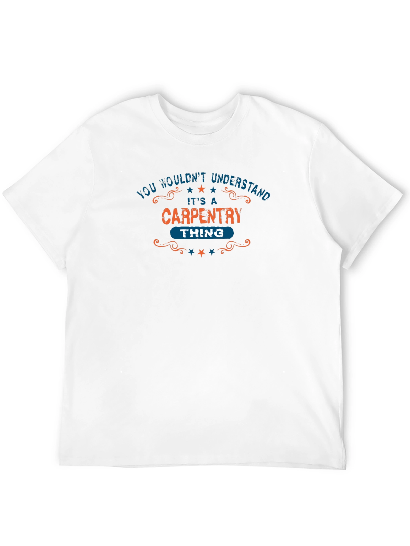 Carpentry Thing T-Shirt - You Wouldnt Understand