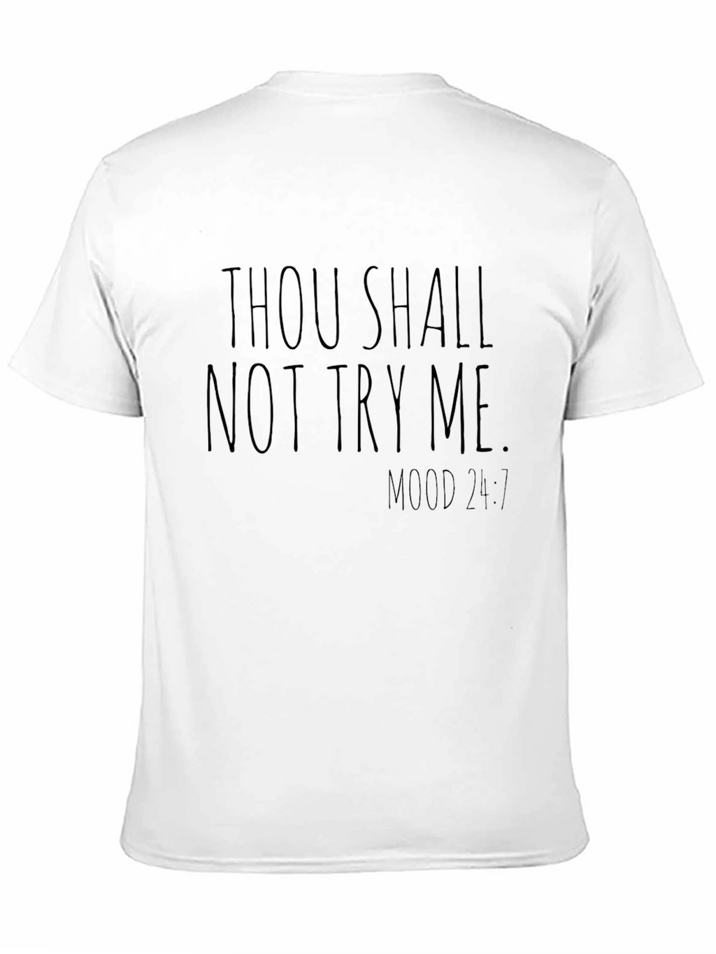 Thou Shalt Not Try Me Mens T-Shirt