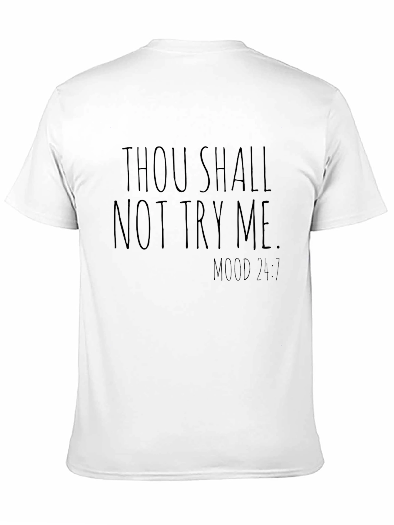 Thou Shalt Not Try Me Mens T-Shirt