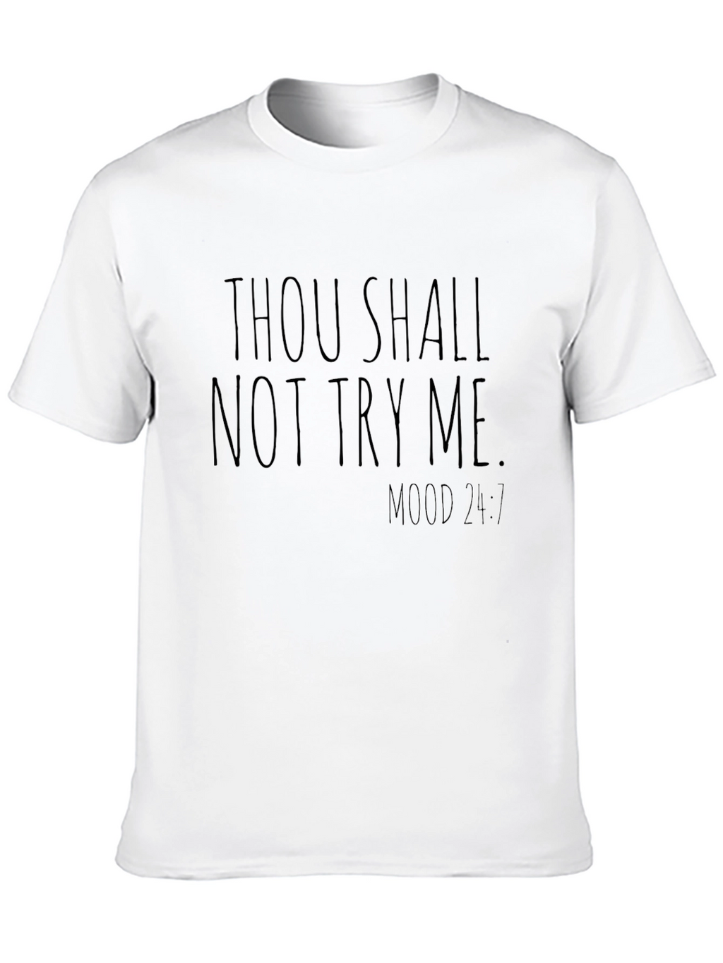 Thou Shalt Not Try Me Mens T-Shirt