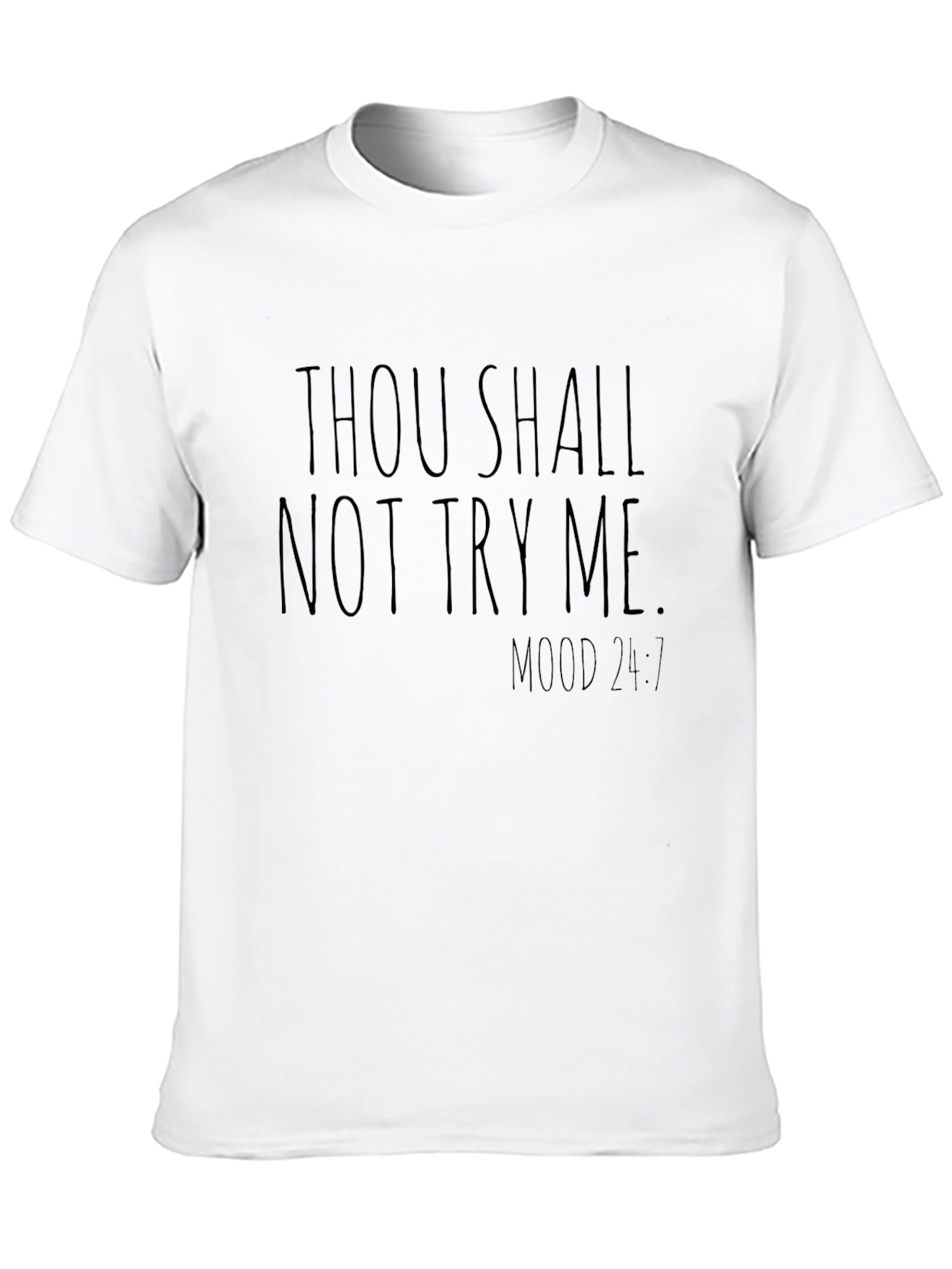 Thou Shalt Not Try Me Mens T-Shirt