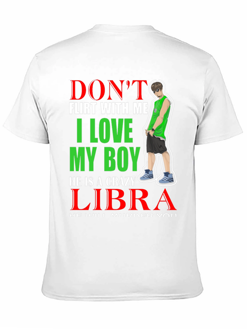 Dont Flirt T-Shirt - I Love My Libra Boy