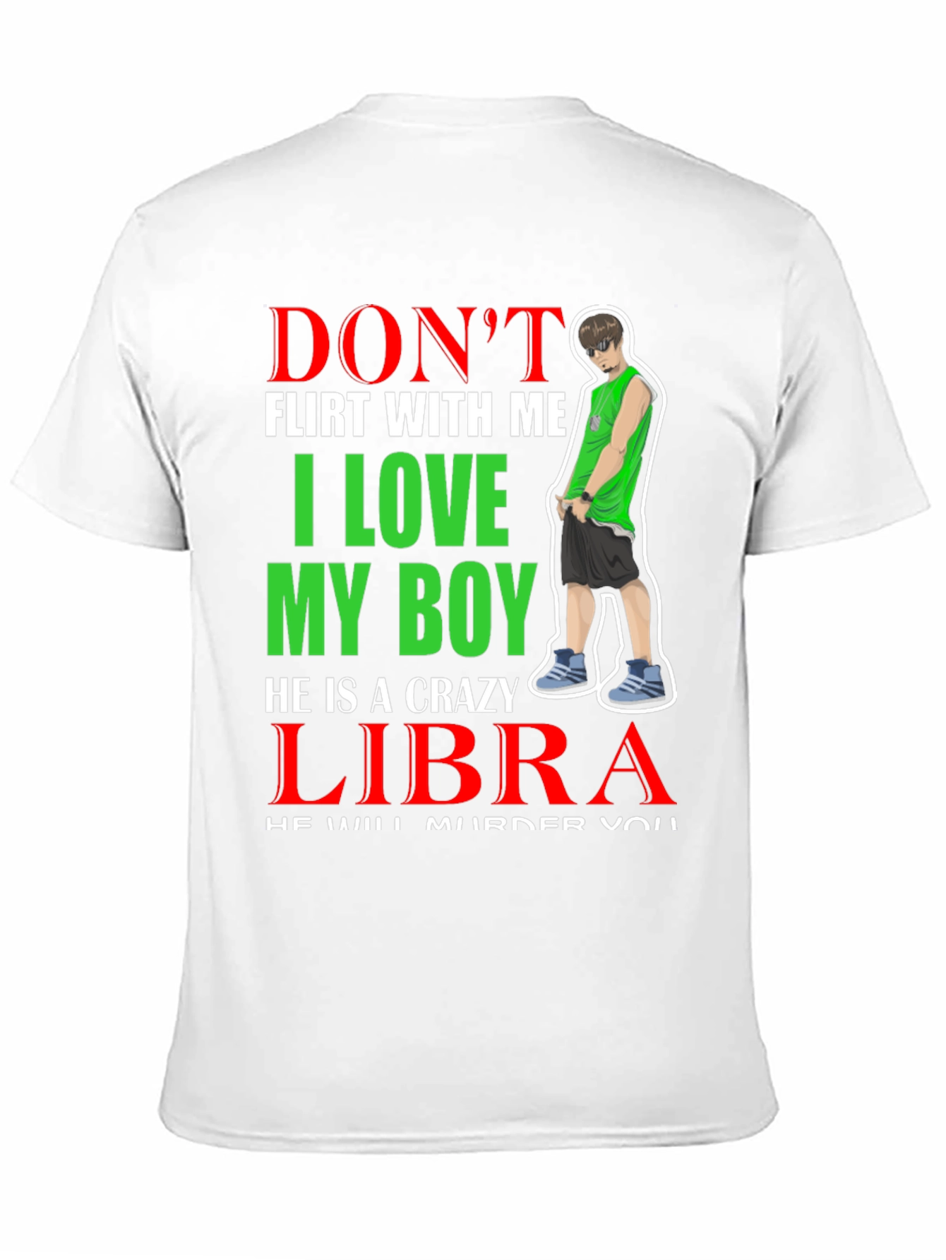 Dont Flirt T-Shirt - I Love My Libra Boy