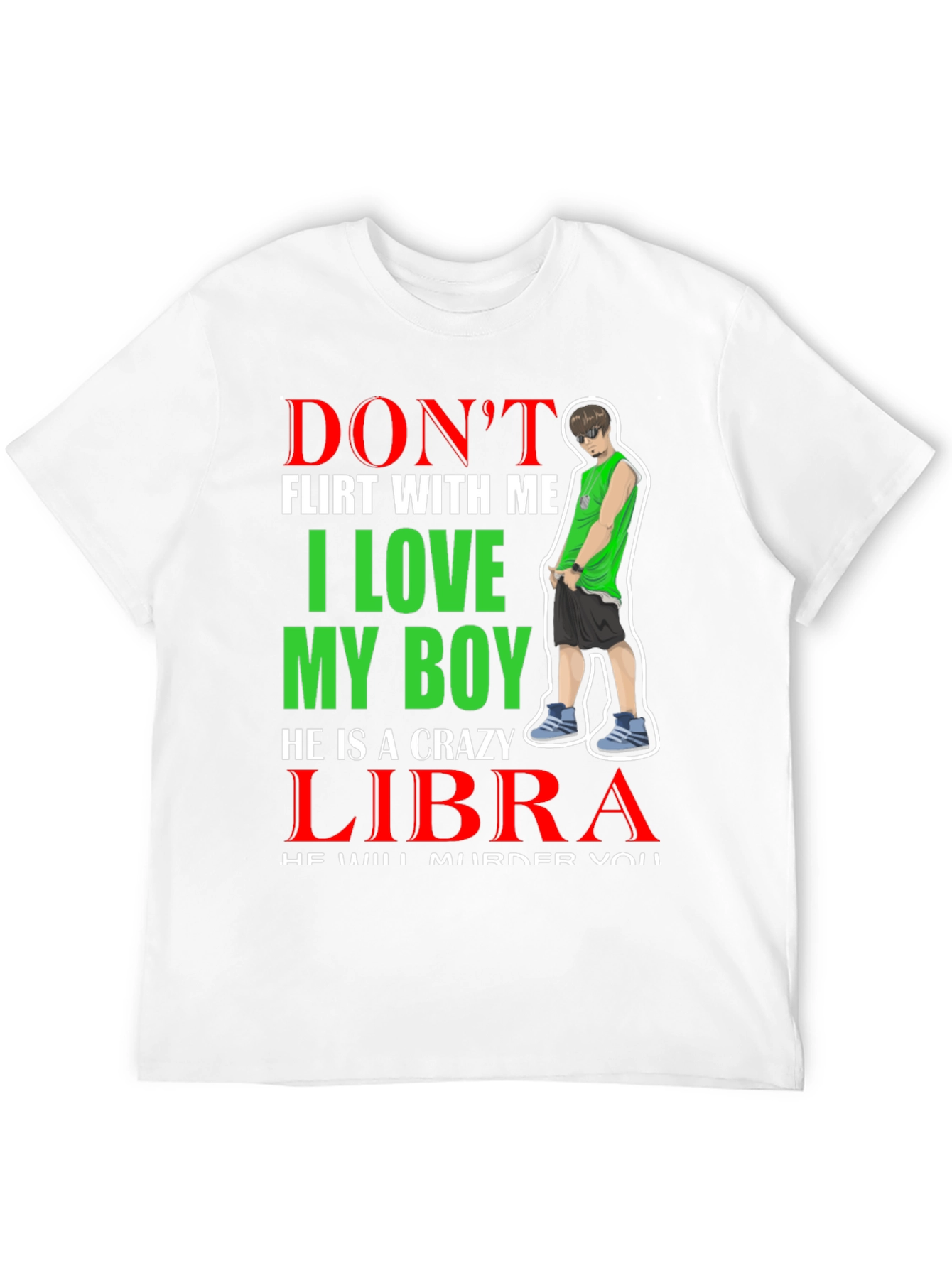 Dont Flirt T-Shirt - I Love My Libra Boy