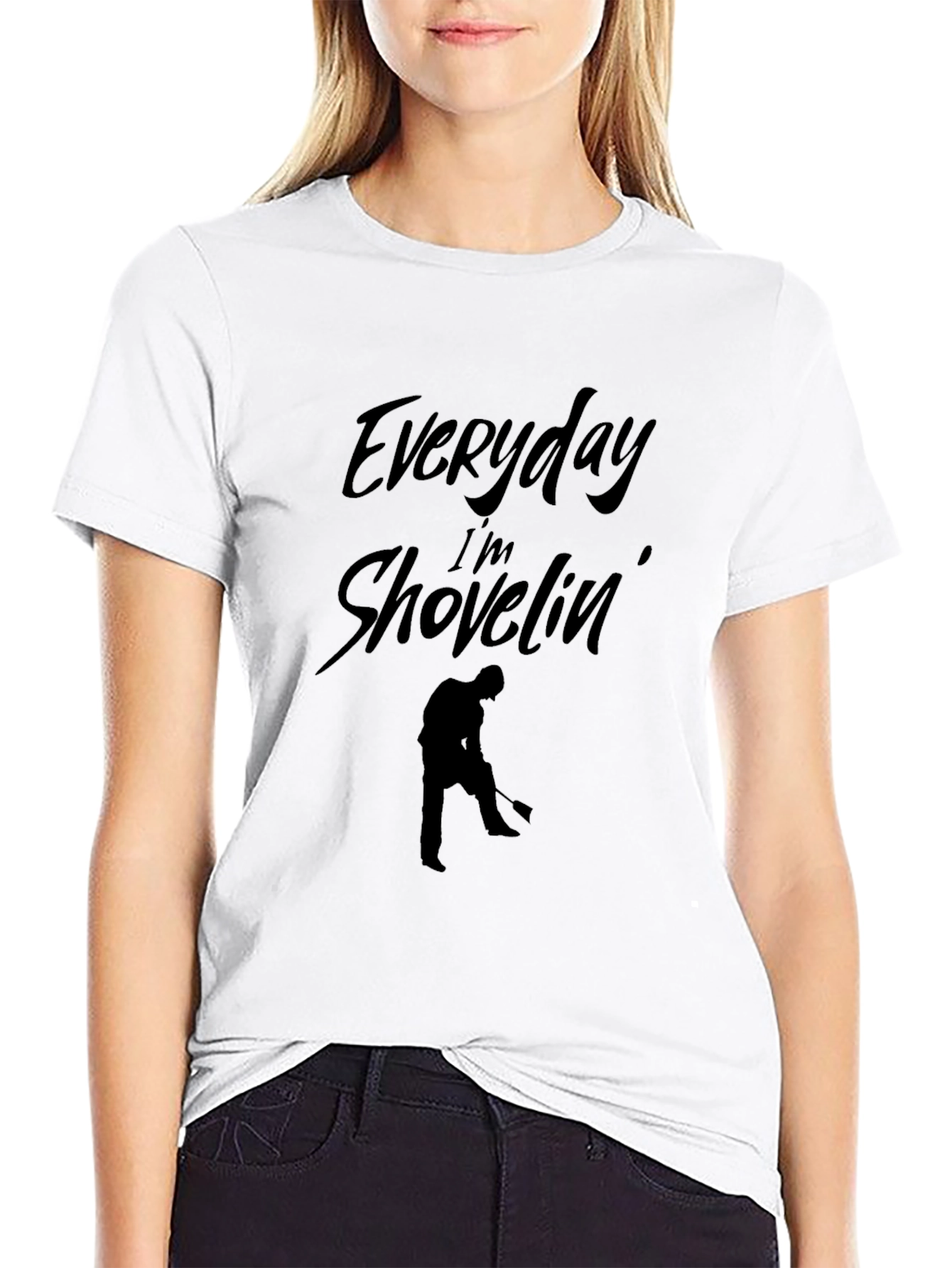 Everyday Im Shovelin T-Shirt - Black Graphic Tee