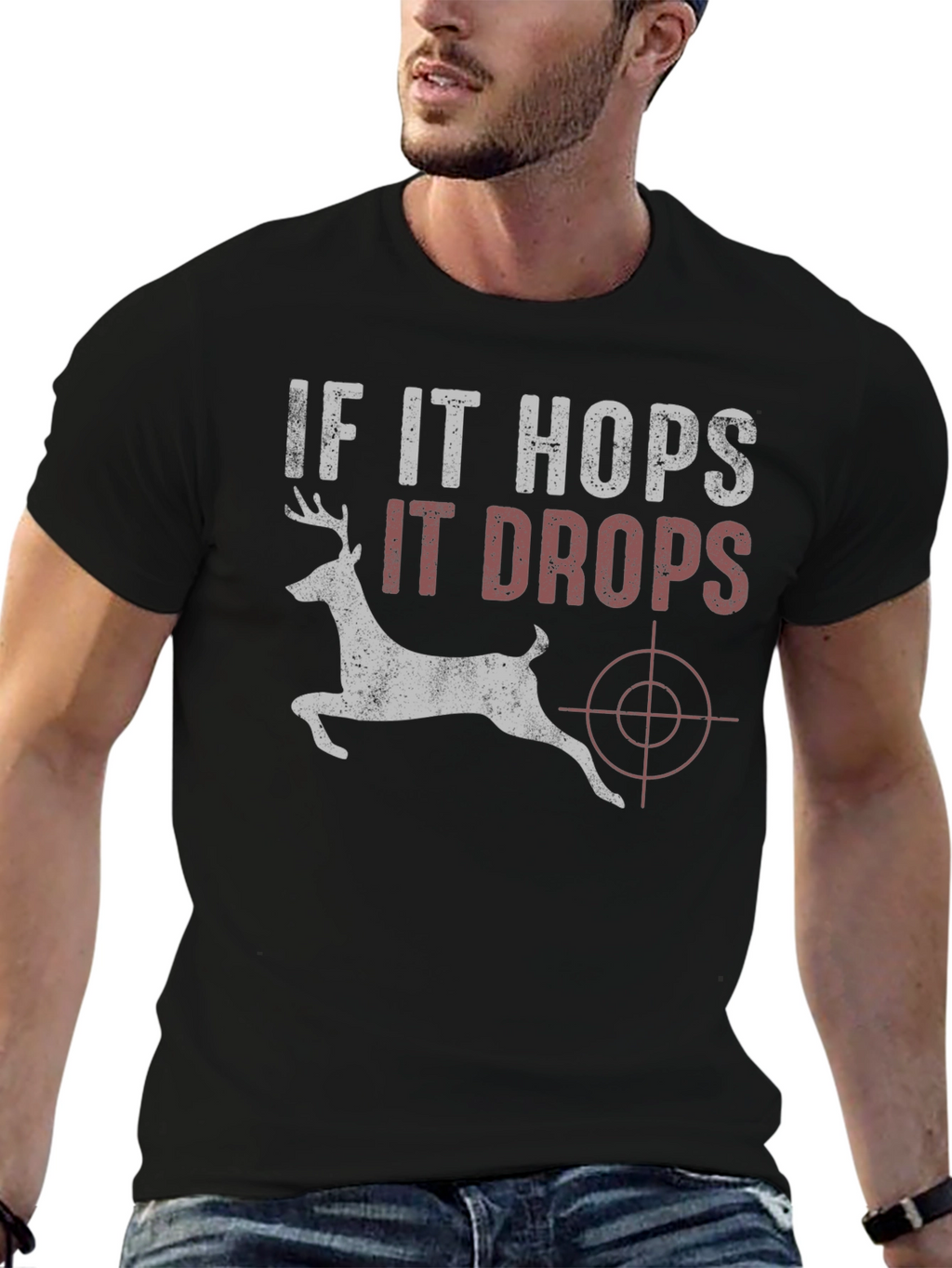 If It Hops It Drops Deer Hunting T-Shirt