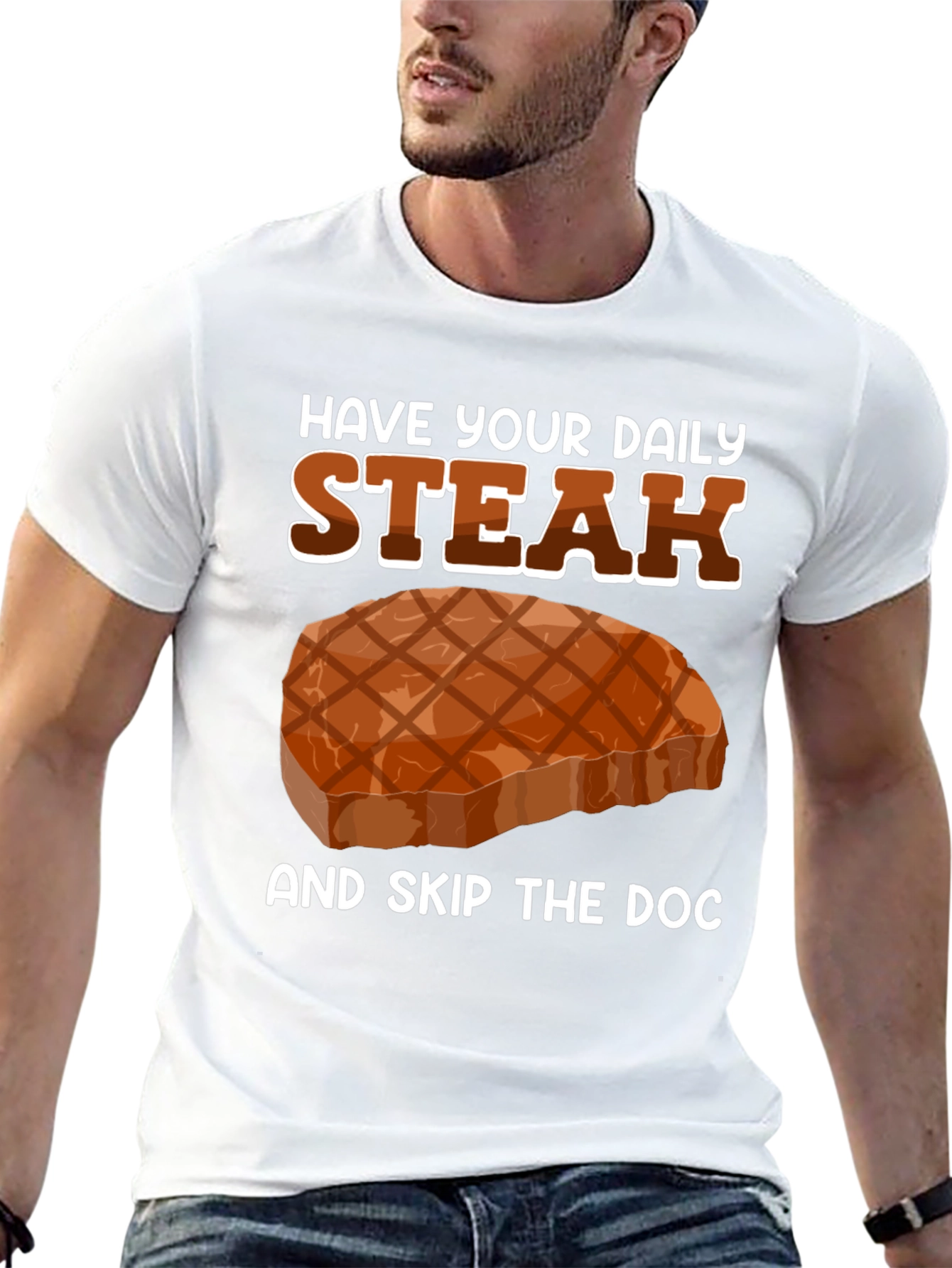 Have Your Daily Steak T-Shirt