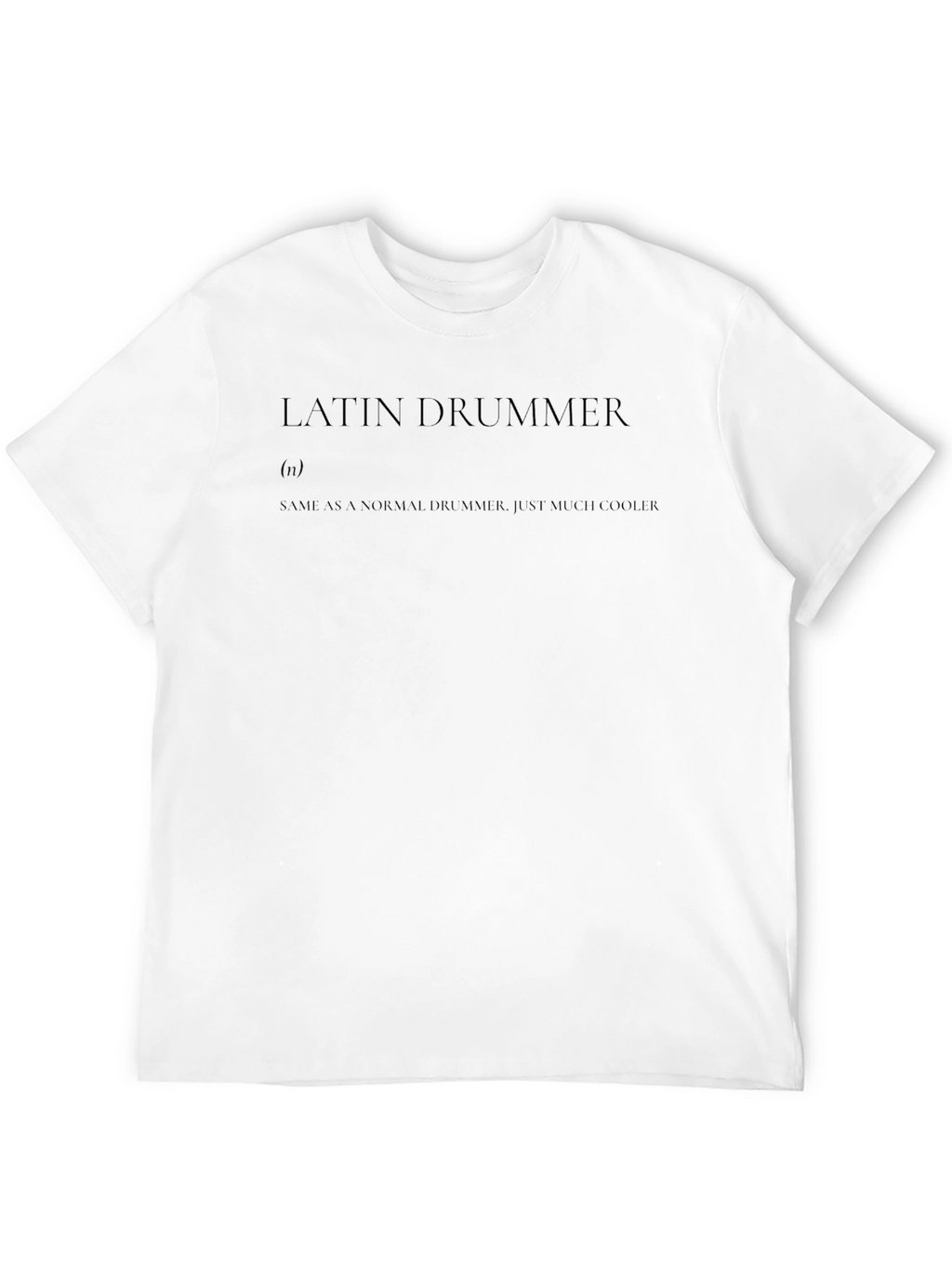 Latin Drummer Graphic Tee - Cool Musician Definition Shirt