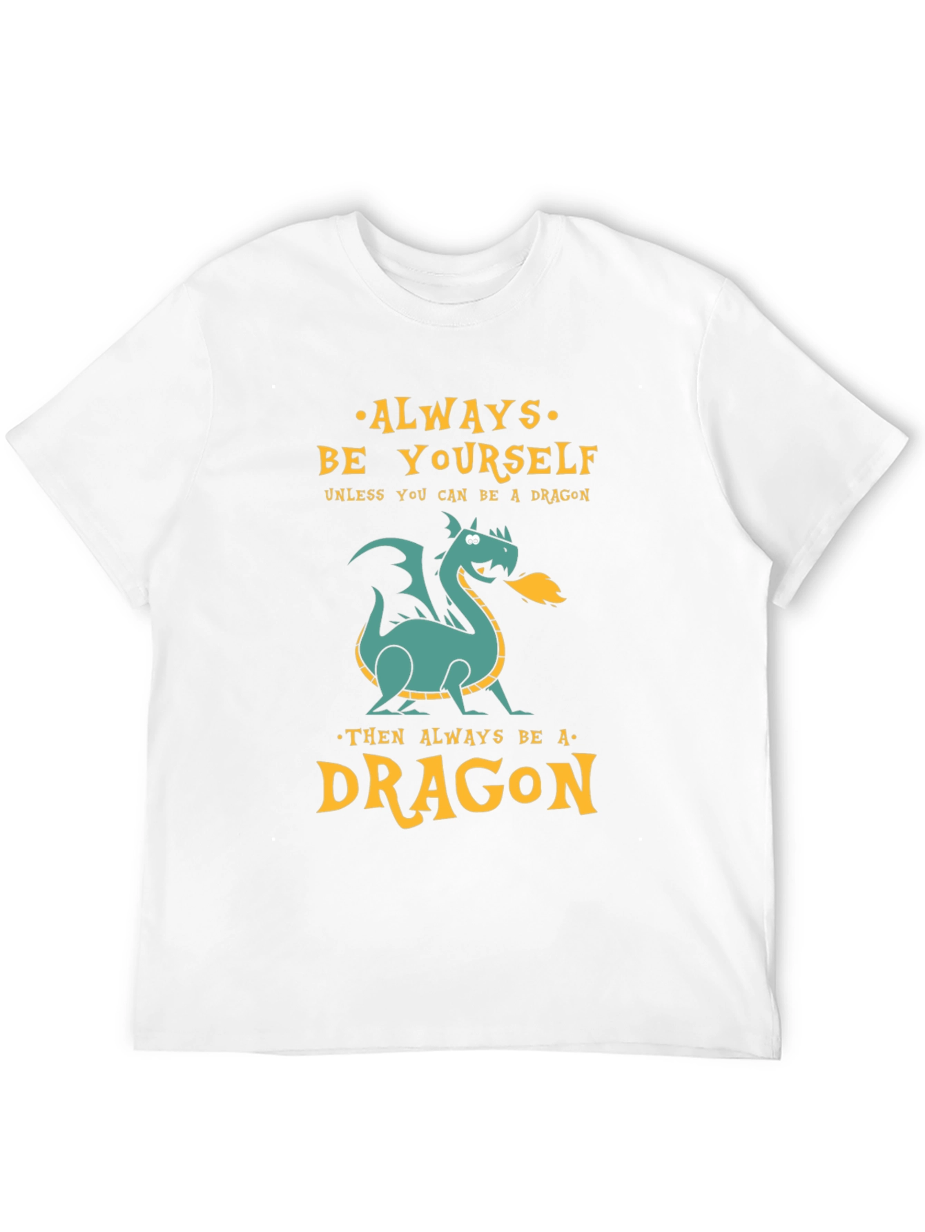 Always Be a Dragon Graphic Tee - Unique Design