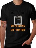 3D Printing Hobby T-Shirt - Funny 3D Printer Gift