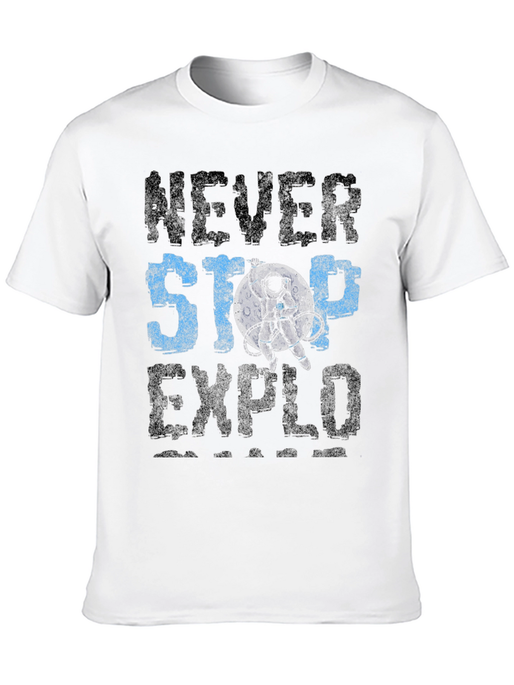 Never Stop Exploring T-Shirt - Astronaut Graphic Tee