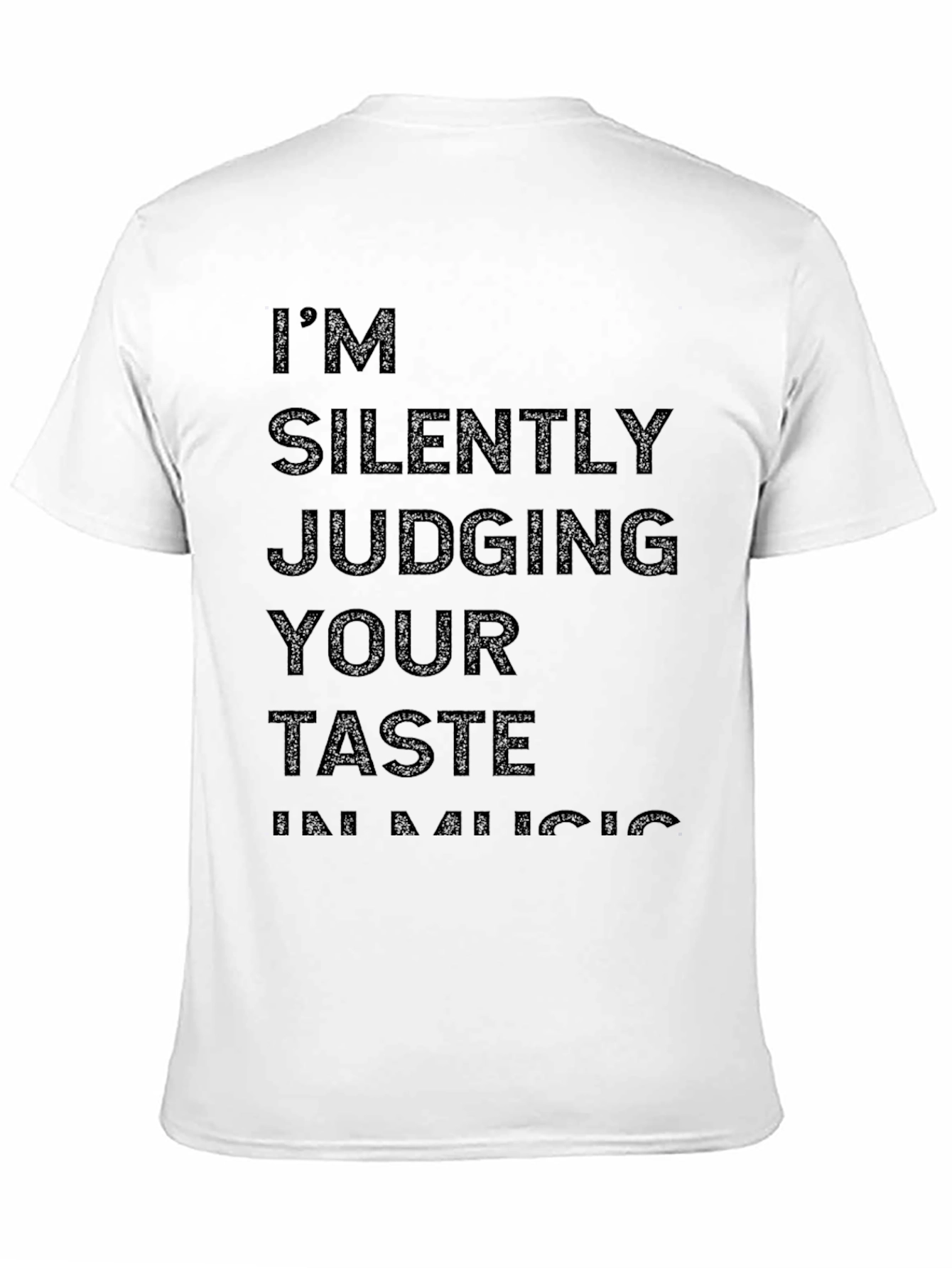 Im Silently Judging Your Taste in Music Graphic Tee