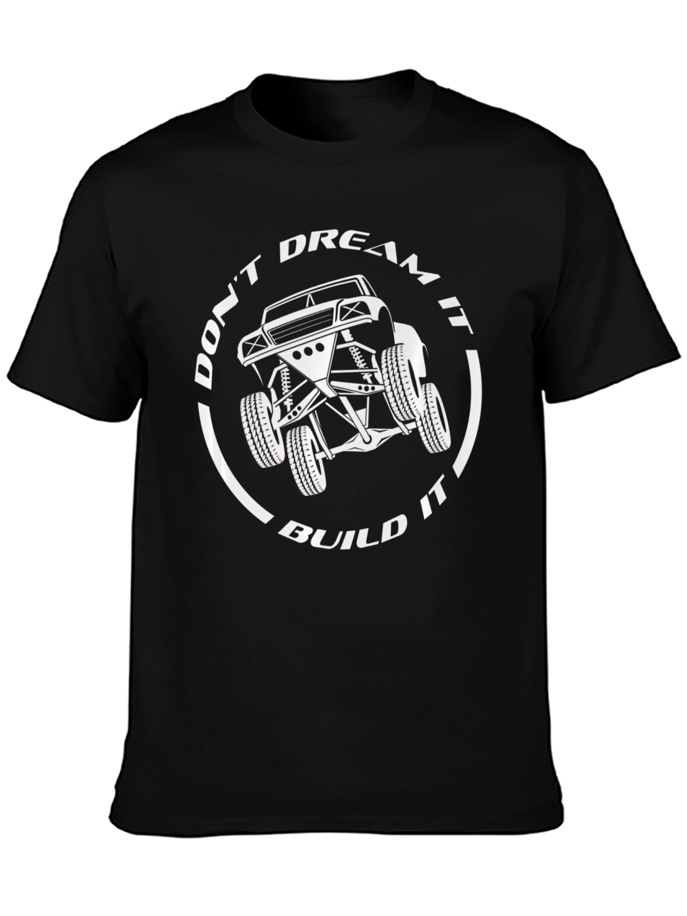 Dont Dream It Build It T-Shirt