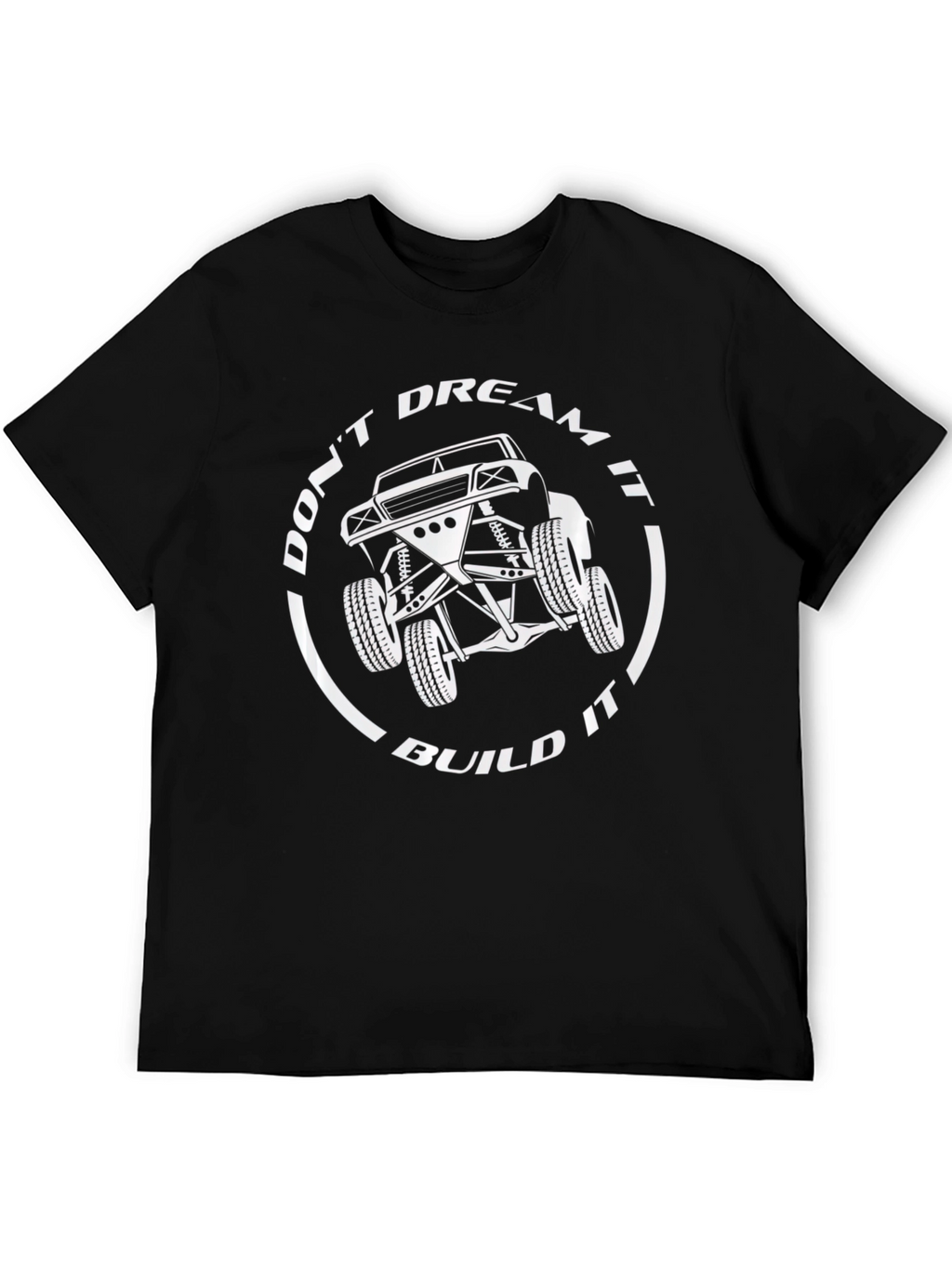 Dont Dream It Build It T-Shirt
