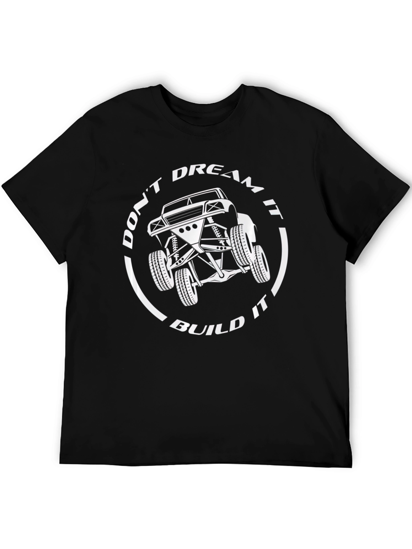 Dont Dream It Build It T-Shirt