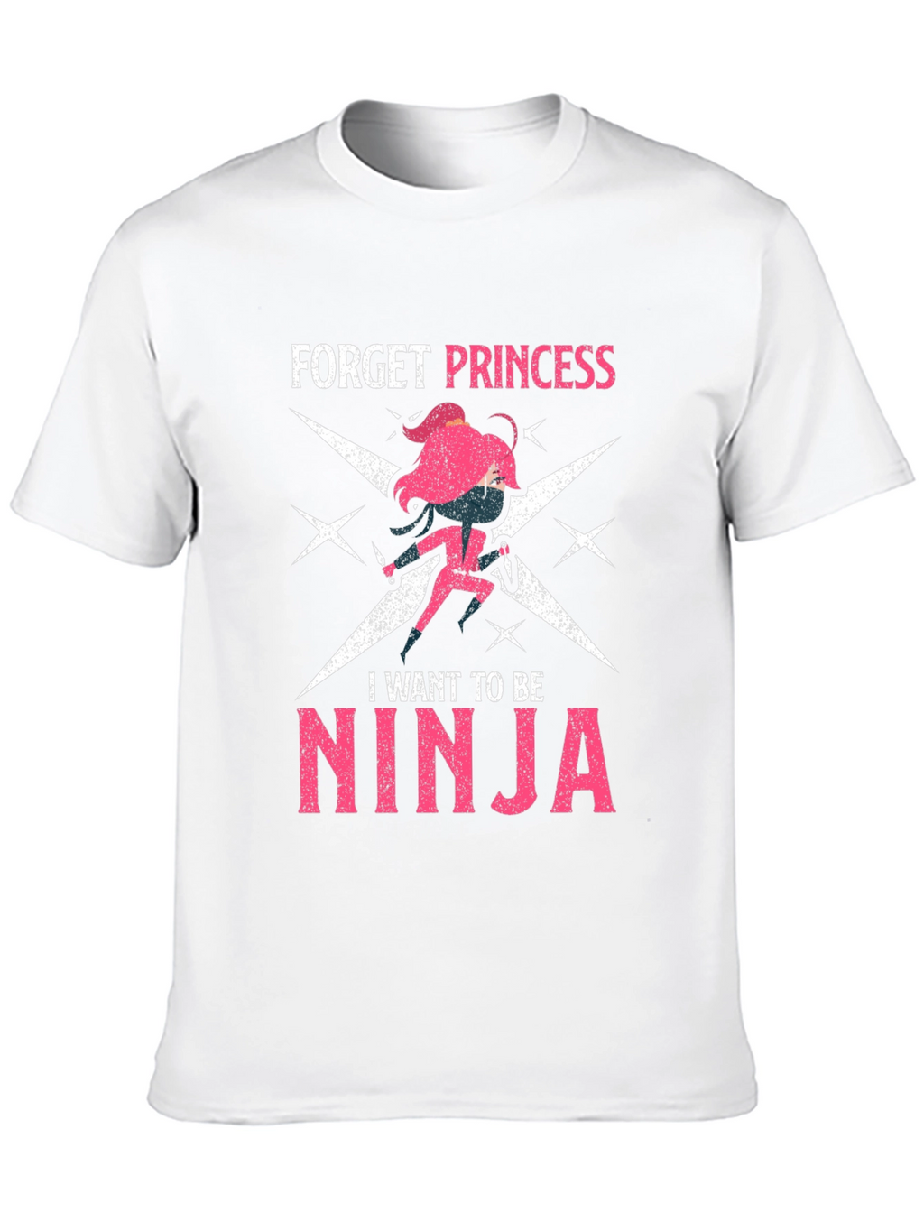 Forget Princess Be Ninja Graphic Tee