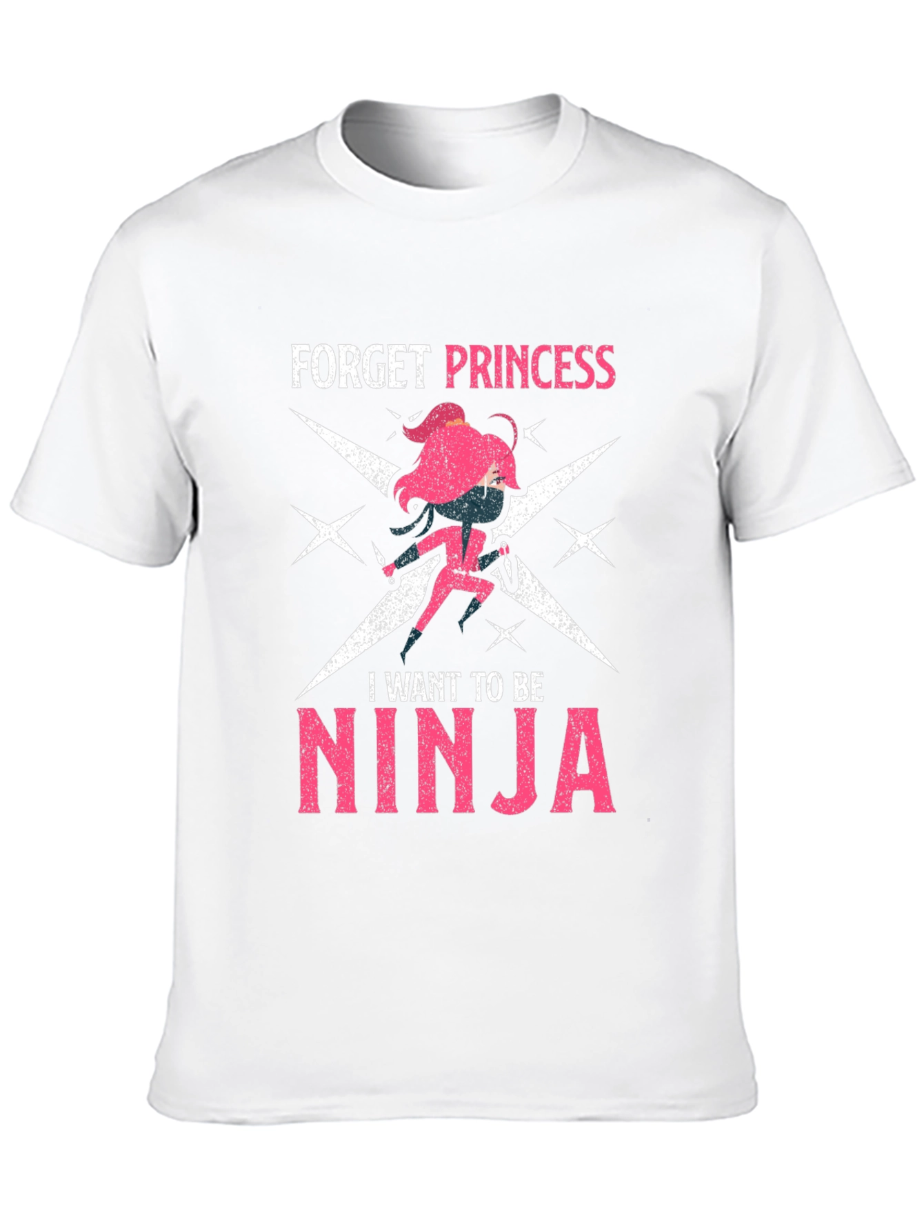 Forget Princess Be Ninja Graphic Tee