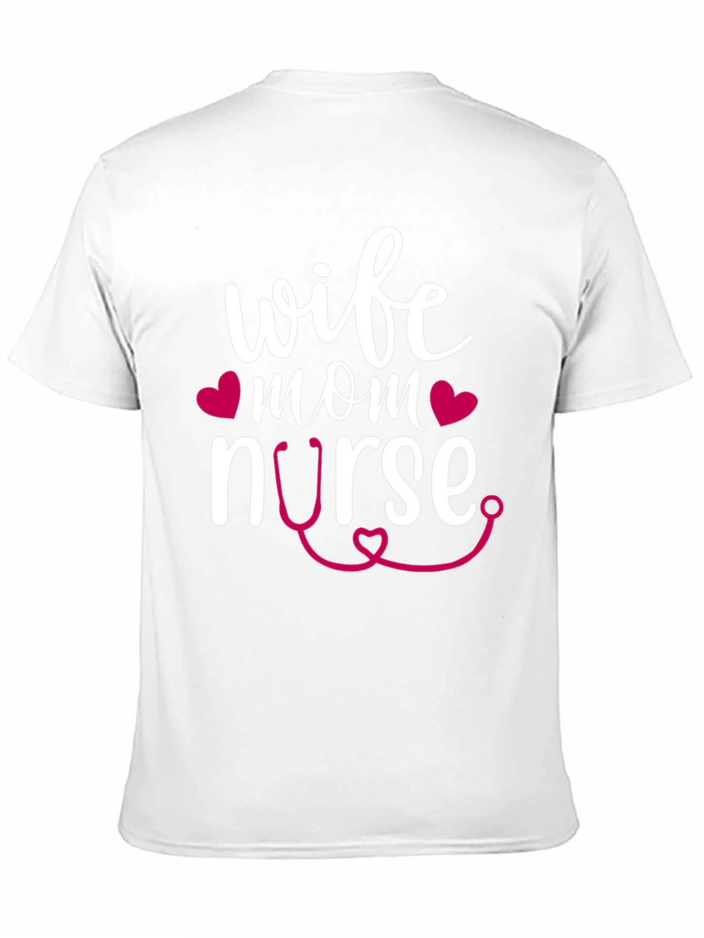 Wife Mom Nurse Graphic T-Shirt