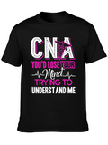 CNA Youd Lose Your Mind T-Shirt
