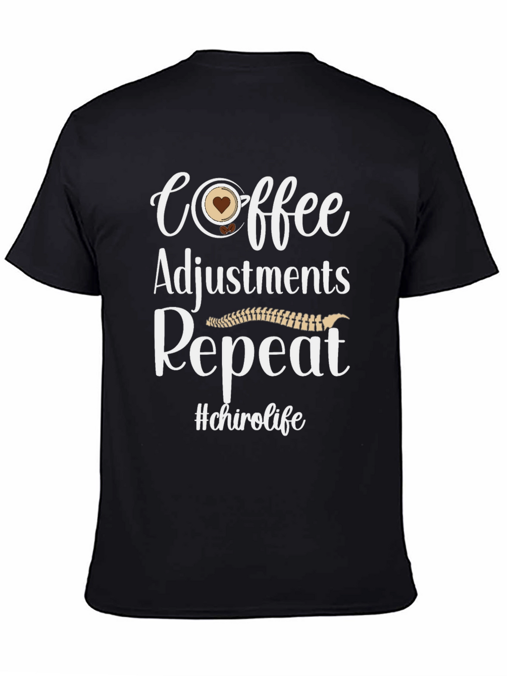 Coffee Adjustments Repeat T-Shirt - Chiro Life Tee