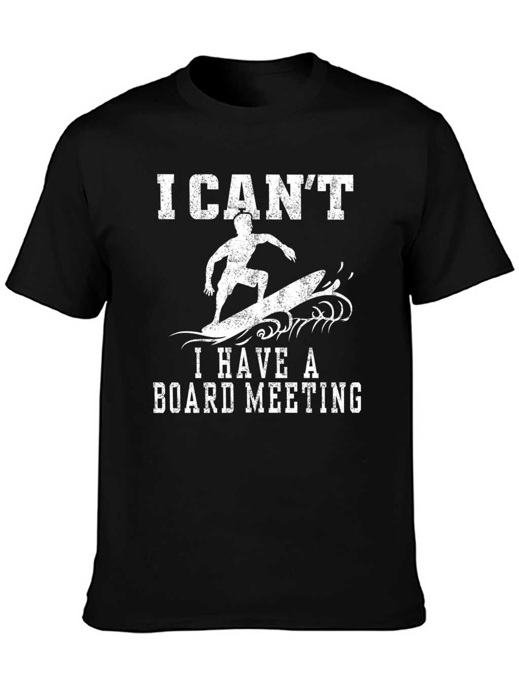 Funny Surfing T-Shirt: I Cant Board Meeting