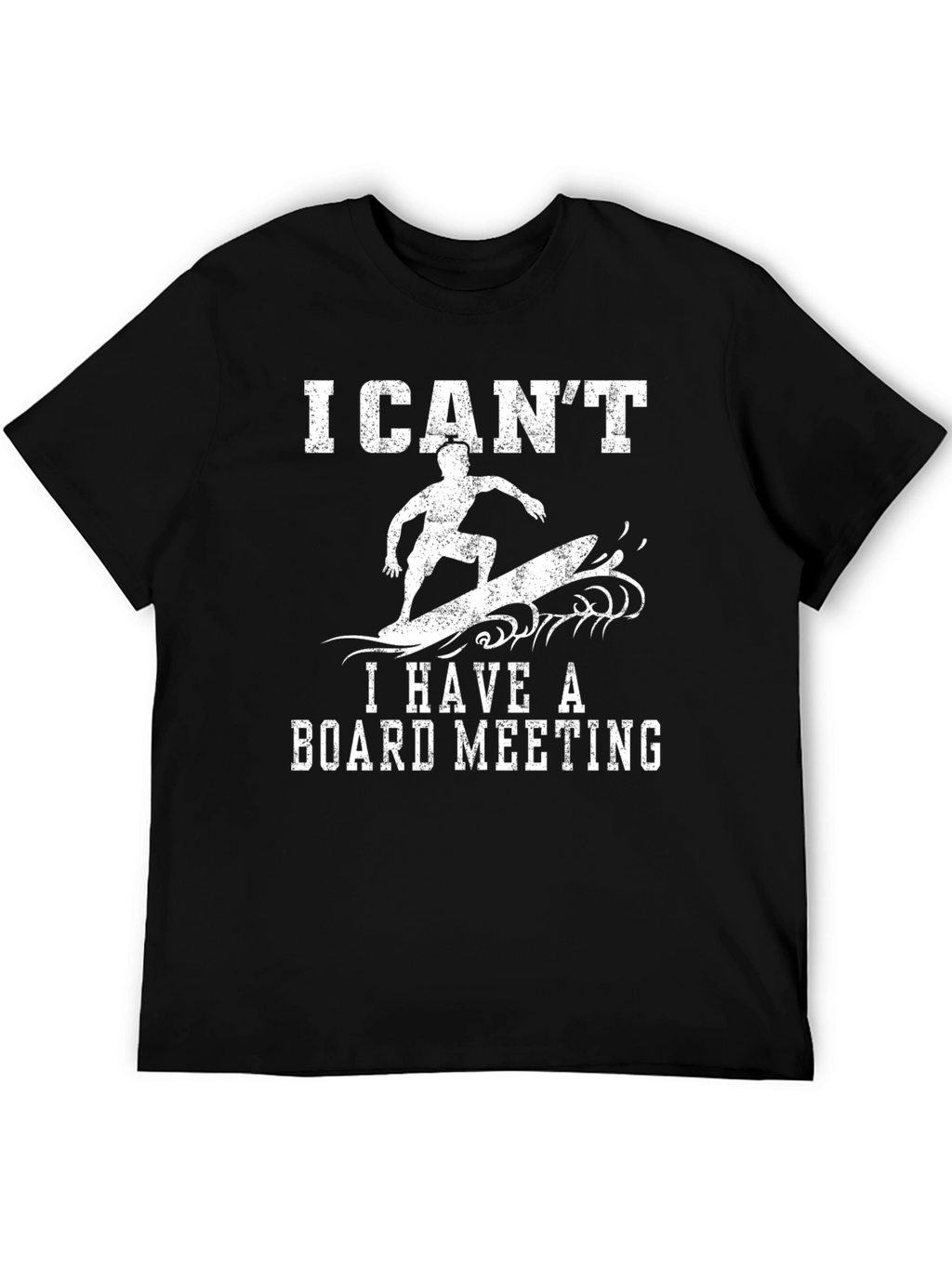 Funny Surfing T-Shirt: I Cant Board Meeting