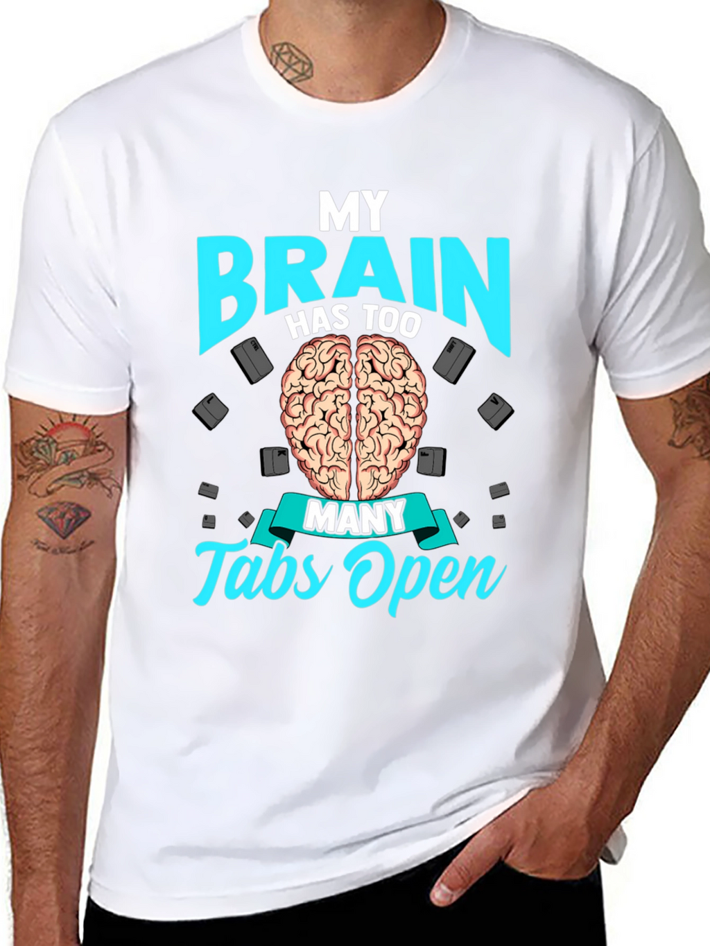 My Brain Has Too Many Tabs Open T-Shirt
