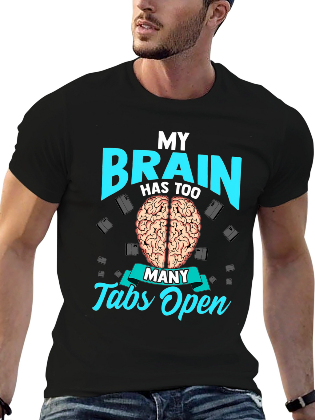 My Brain Has Too Many Tabs Open T-Shirt