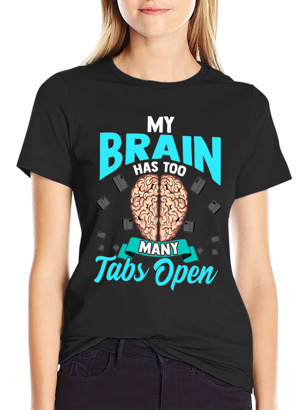 My Brain Has Too Many Tabs Open T-Shirt