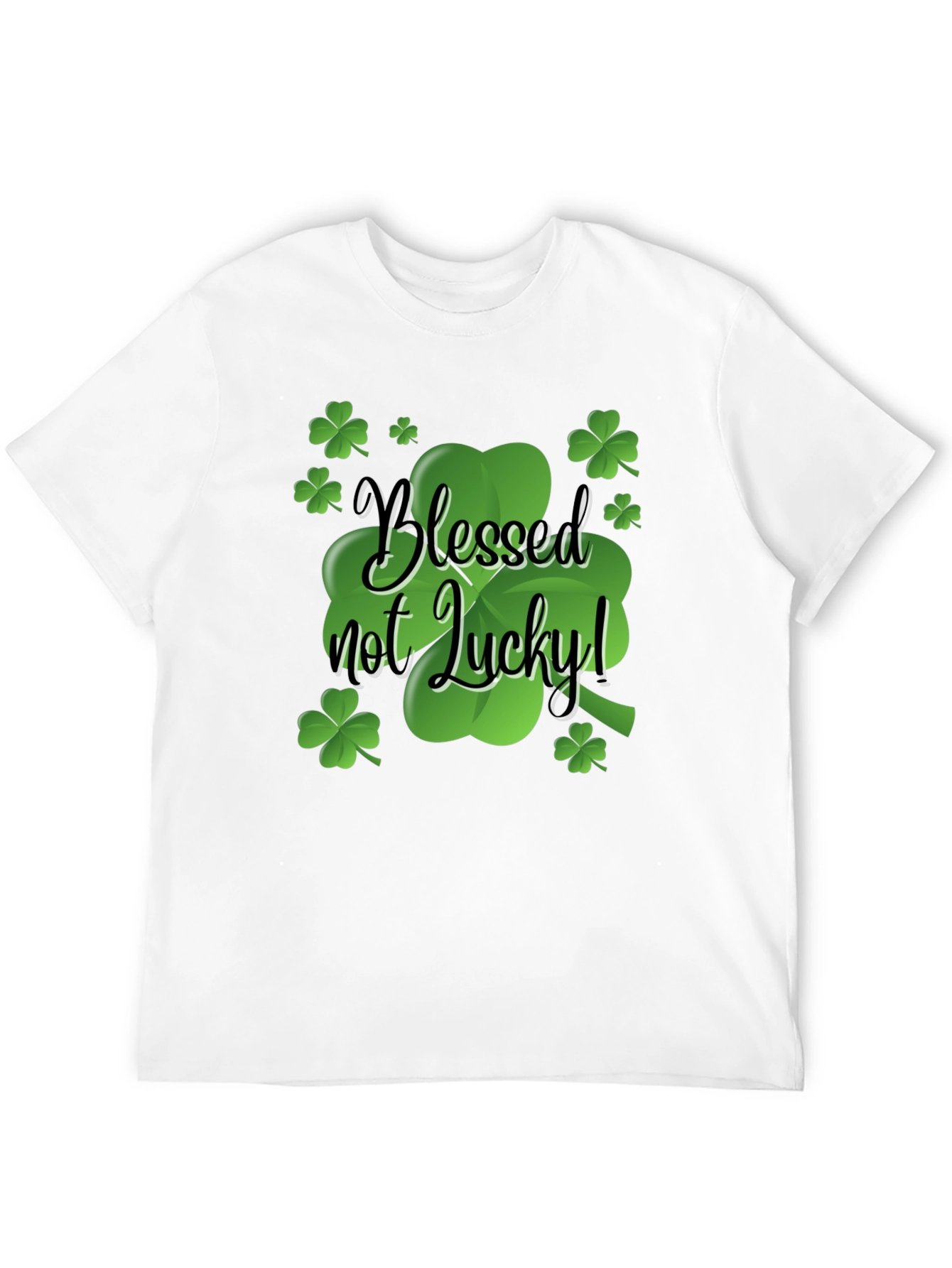 Blessed Not Lucky T-Shirt St. Patricks Day