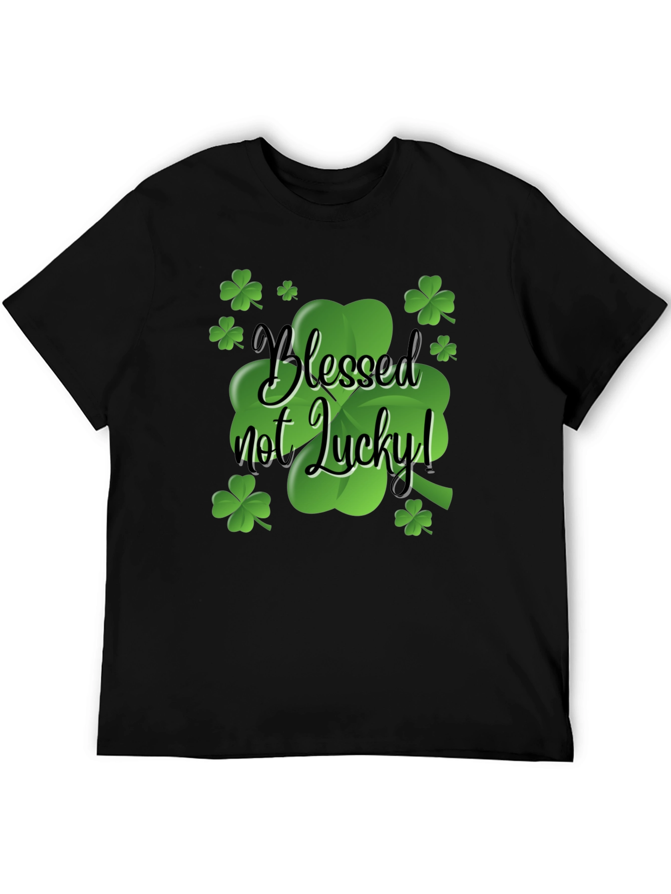 Blessed Not Lucky T-Shirt St. Patricks Day