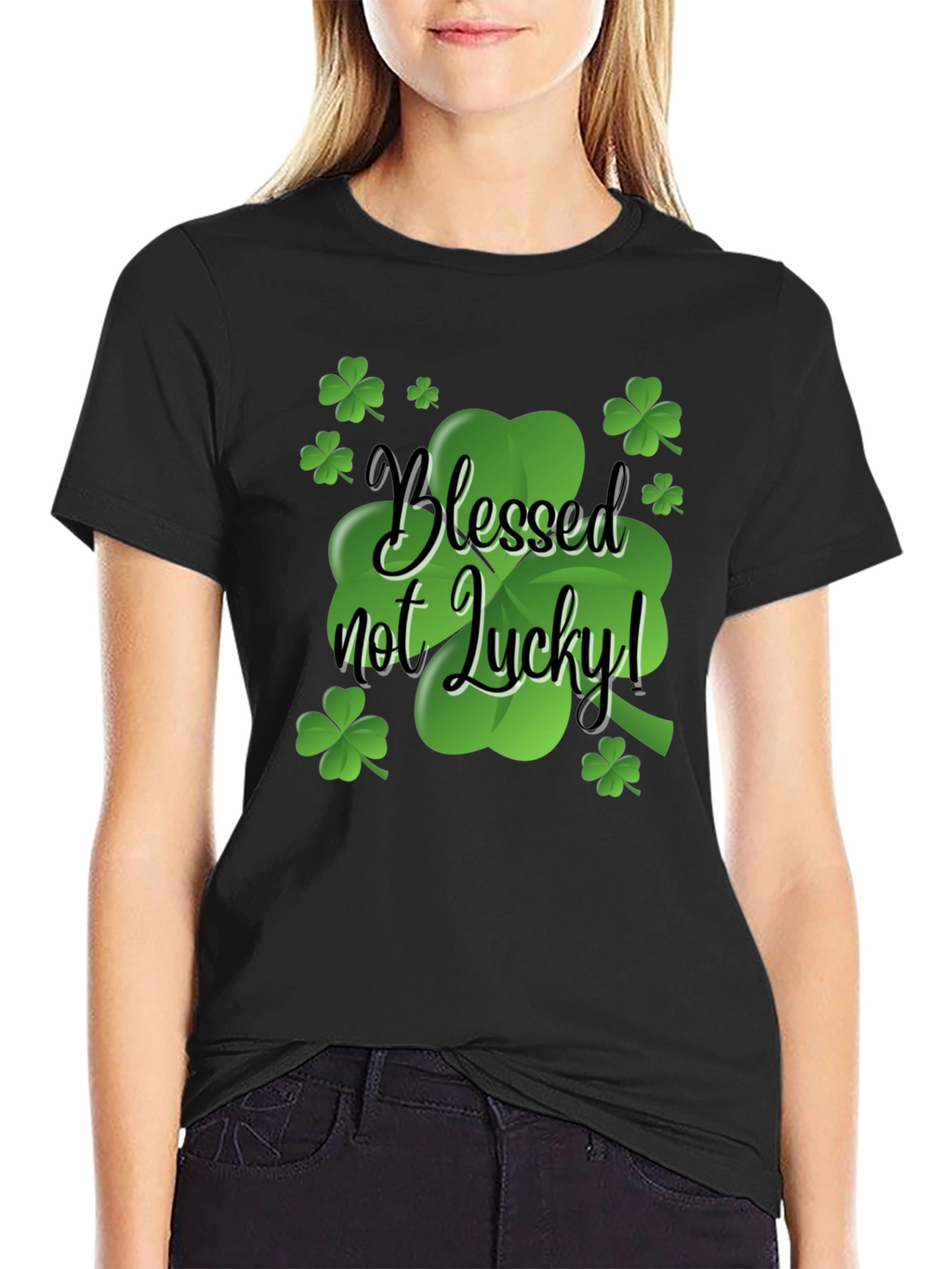 Blessed Not Lucky T-Shirt St. Patricks Day