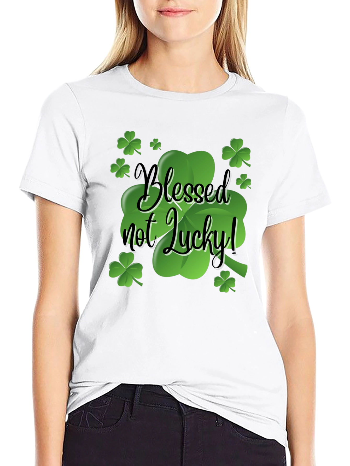 Blessed Not Lucky T-Shirt St. Patricks Day
