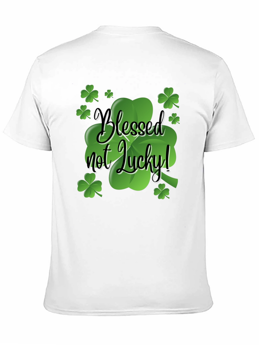 Blessed Not Lucky T-Shirt St. Patricks Day
