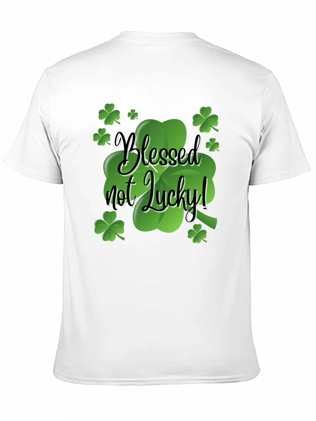 Blessed Not Lucky T-Shirt St. Patricks Day