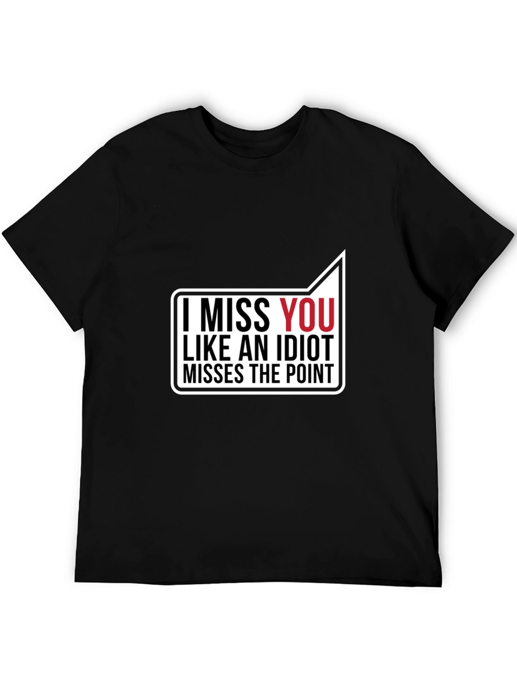 I Miss You Black Graphic Tee