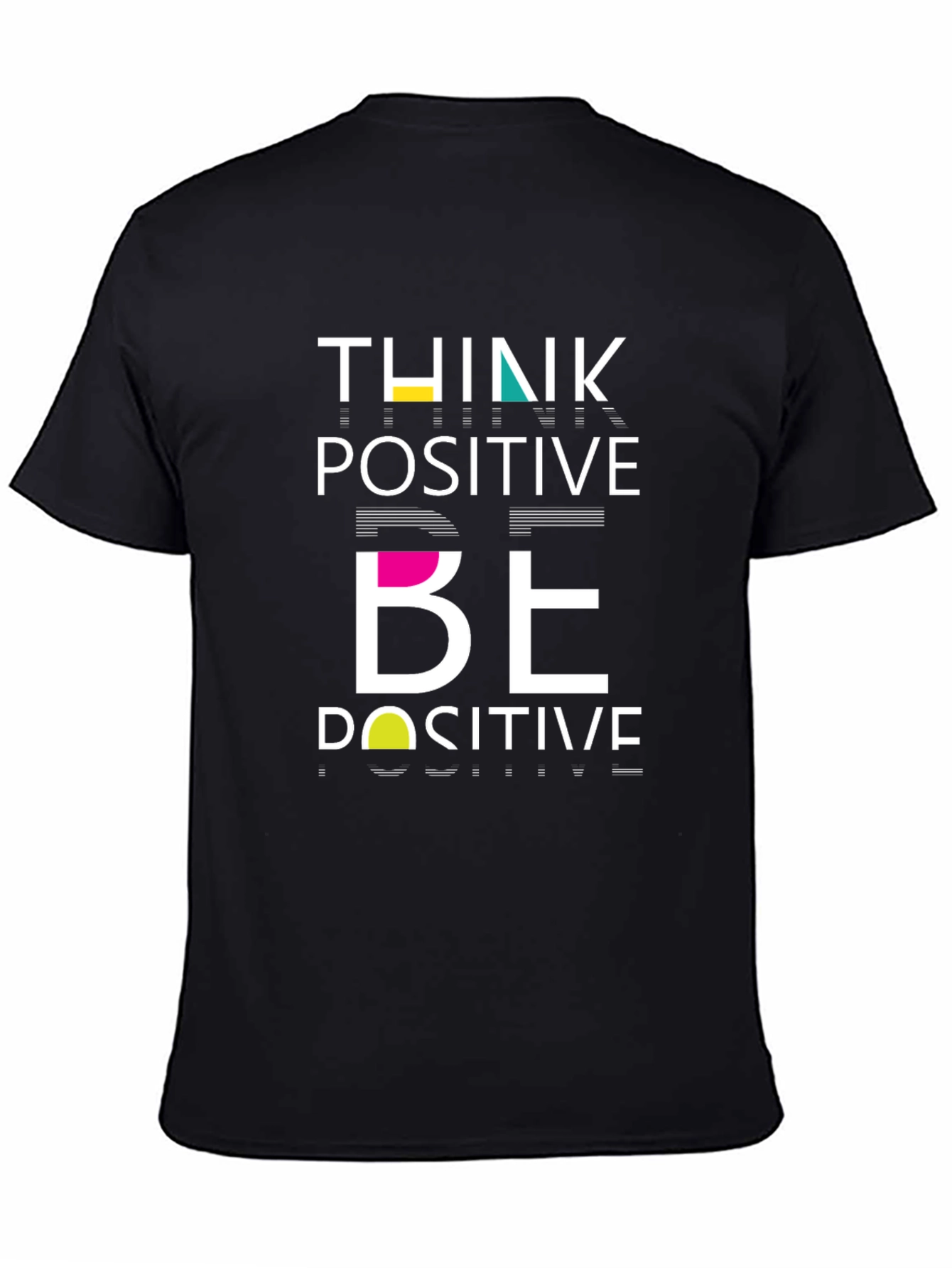 Think Positive Be Positive Graphic Tee