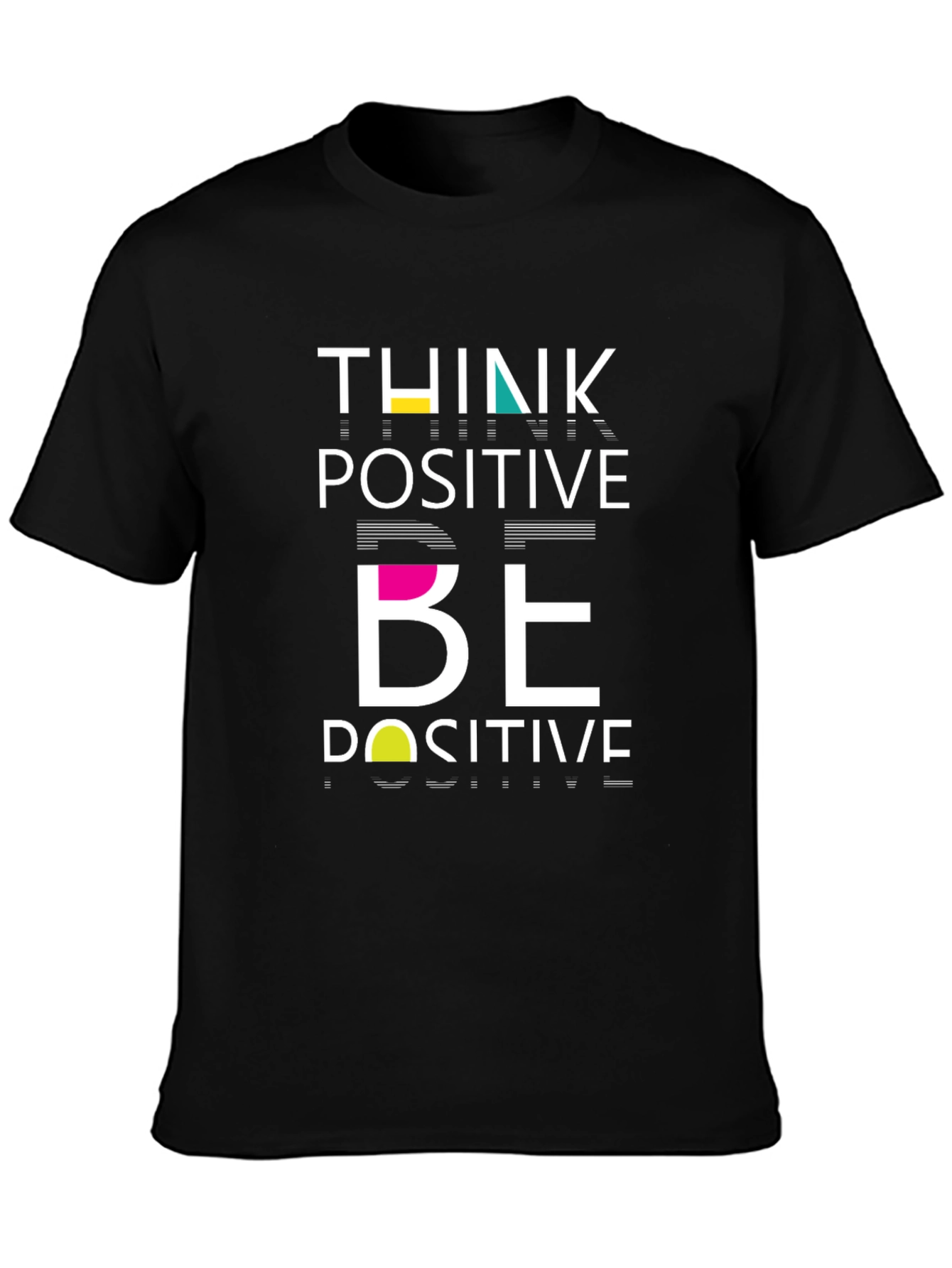 Think Positive Be Positive Graphic Tee