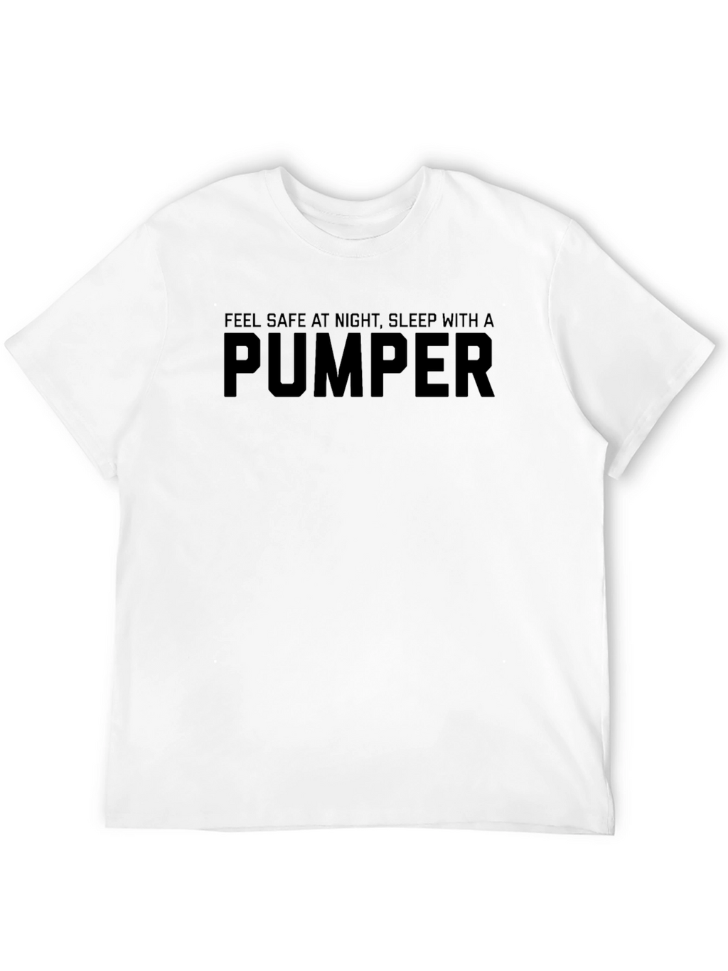 Feel Safe at Night Pumper Black T-Shirt