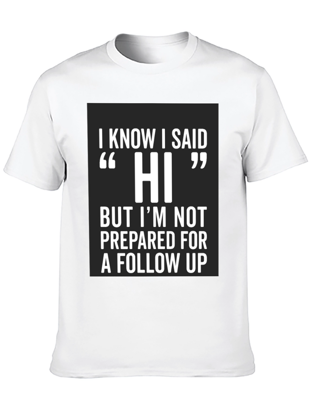 Funny Hi Introvert T-Shirt