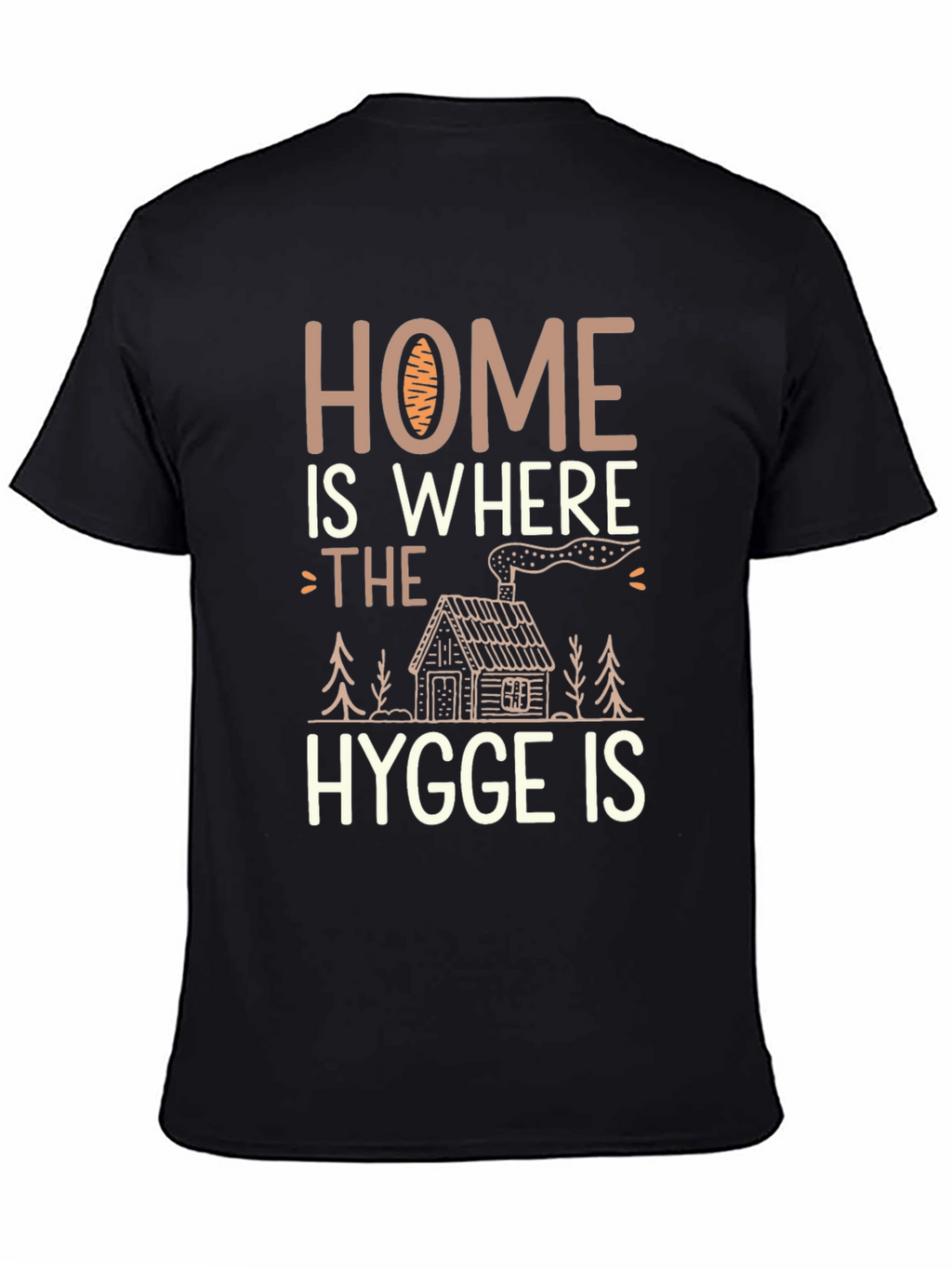 Home Is Where The Hygge Is T-Shirt